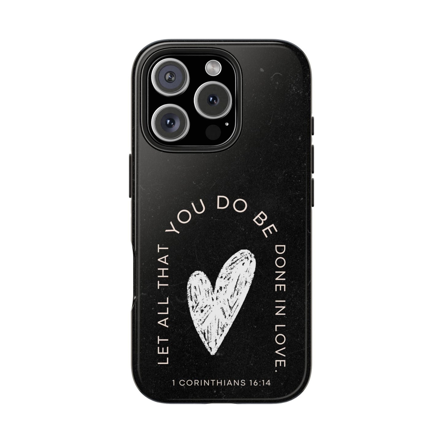 Let All That You Do Be Done in Love – 1 Corinthians 16:14 iPhone Series Case - BOGO Cases