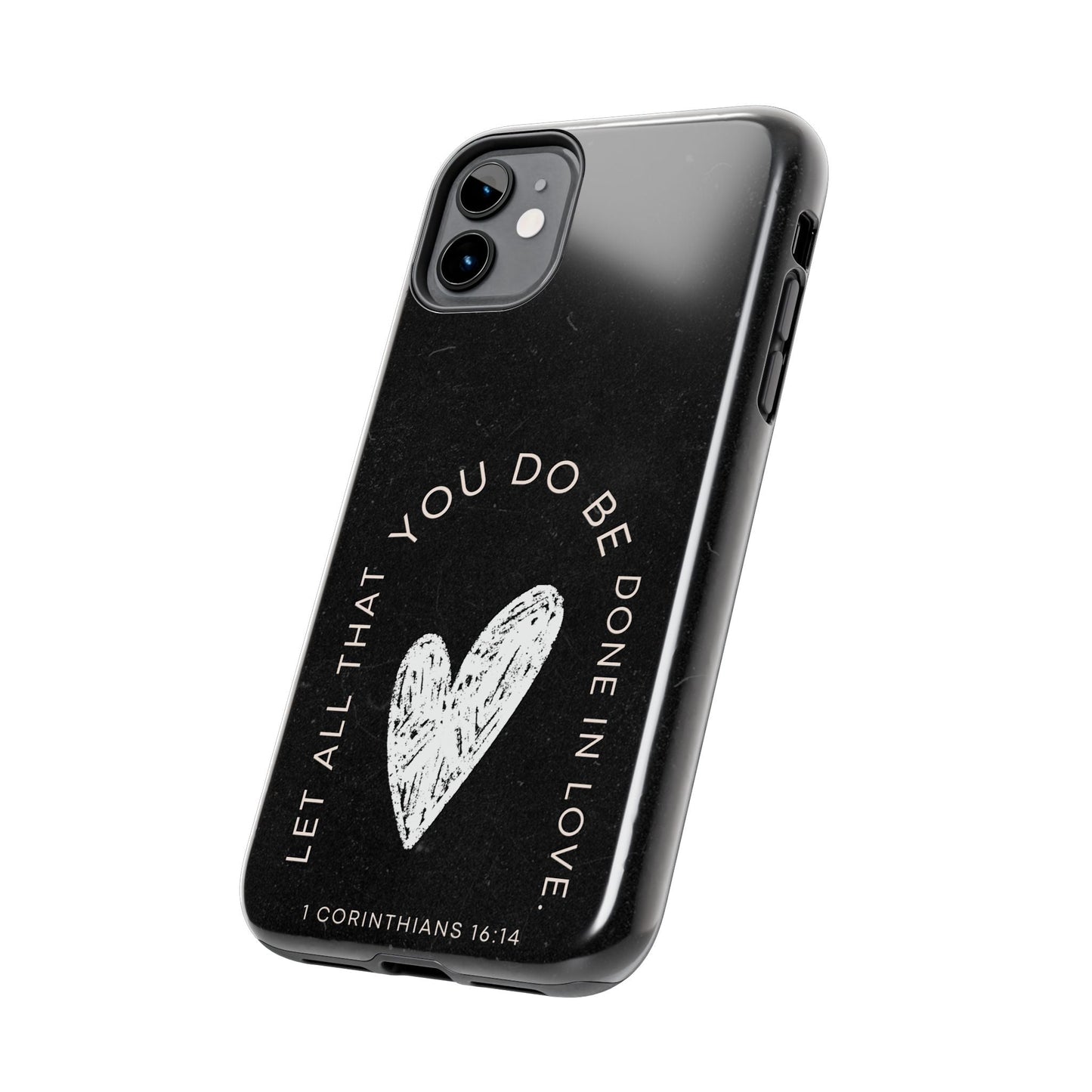 Let All That You Do Be Done in Love – 1 Corinthians 16:14 iPhone Series Case - BOGO Cases