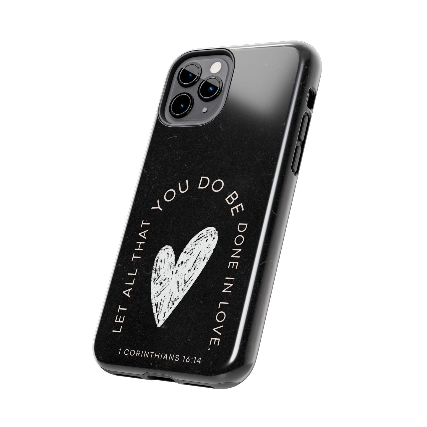 Let All That You Do Be Done in Love – 1 Corinthians 16:14 iPhone Series Case - BOGO Cases