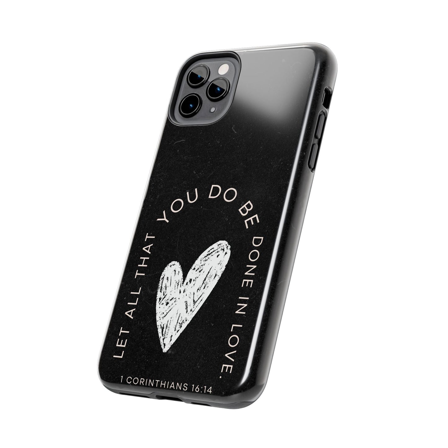 Let All That You Do Be Done in Love – 1 Corinthians 16:14 iPhone Series Case - BOGO Cases