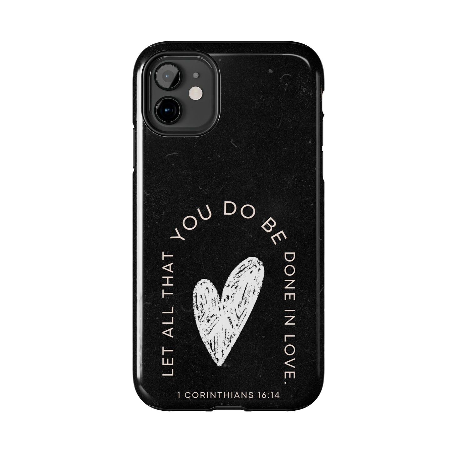 Let All That You Do Be Done in Love – 1 Corinthians 16:14 iPhone Series Case - BOGO Cases
