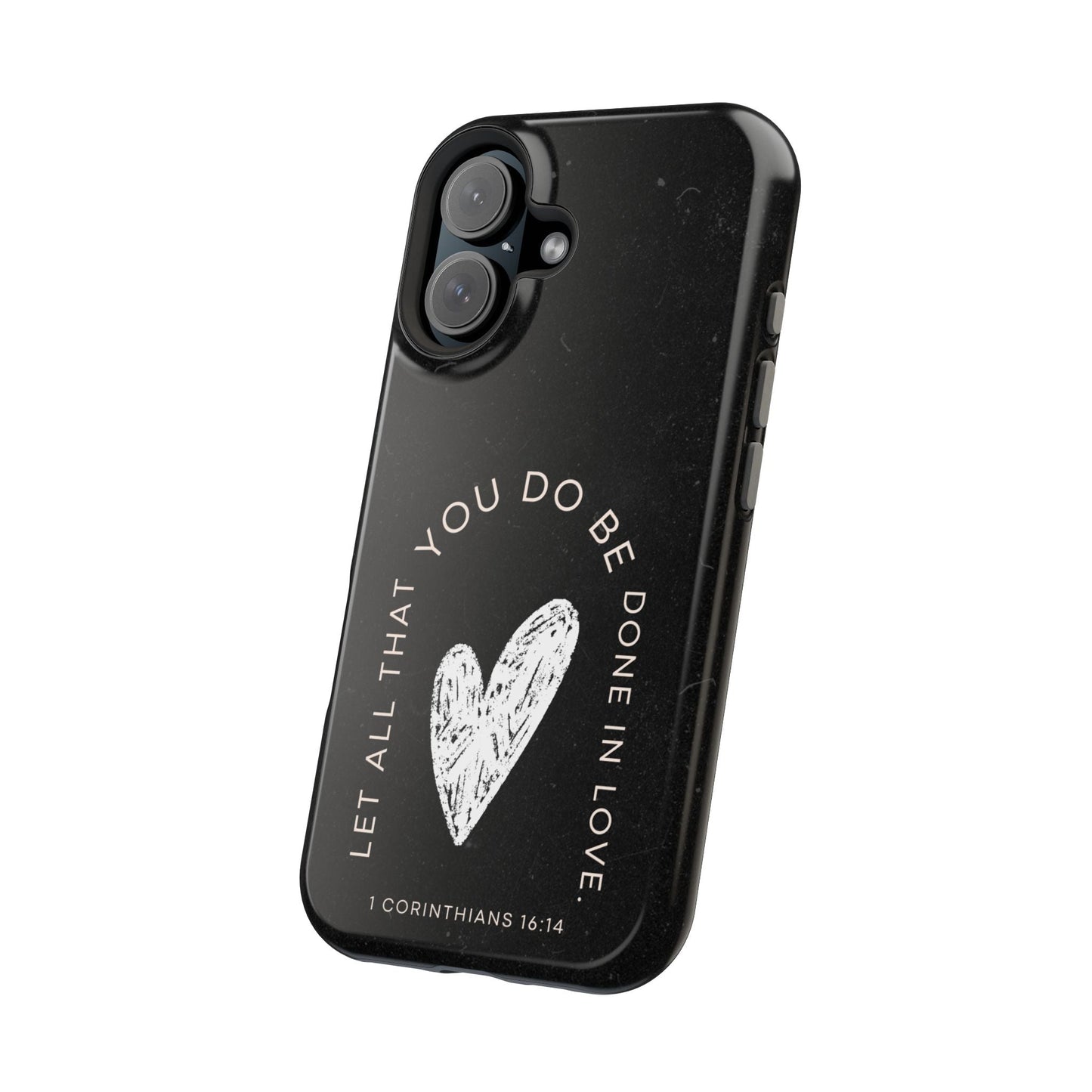 Let All That You Do Be Done in Love – 1 Corinthians 16:14 MagSafe iPhone Case - BOGO Cases