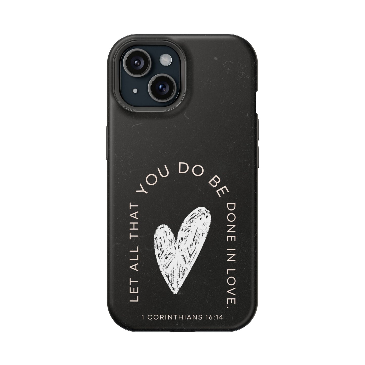 Let All That You Do Be Done in Love – 1 Corinthians 16:14 MagSafe iPhone Case - BOGO Cases