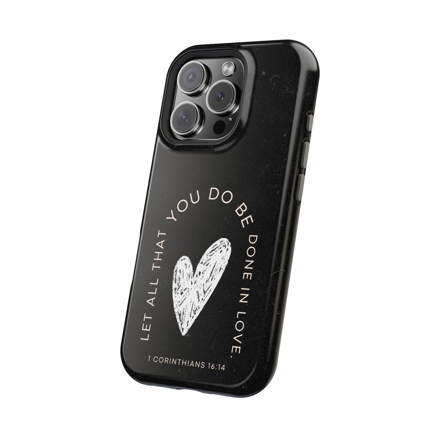 Let All That You Do Be Done in Love – 1 Corinthians 16:14 MagSafe iPhone Case - BOGO Cases