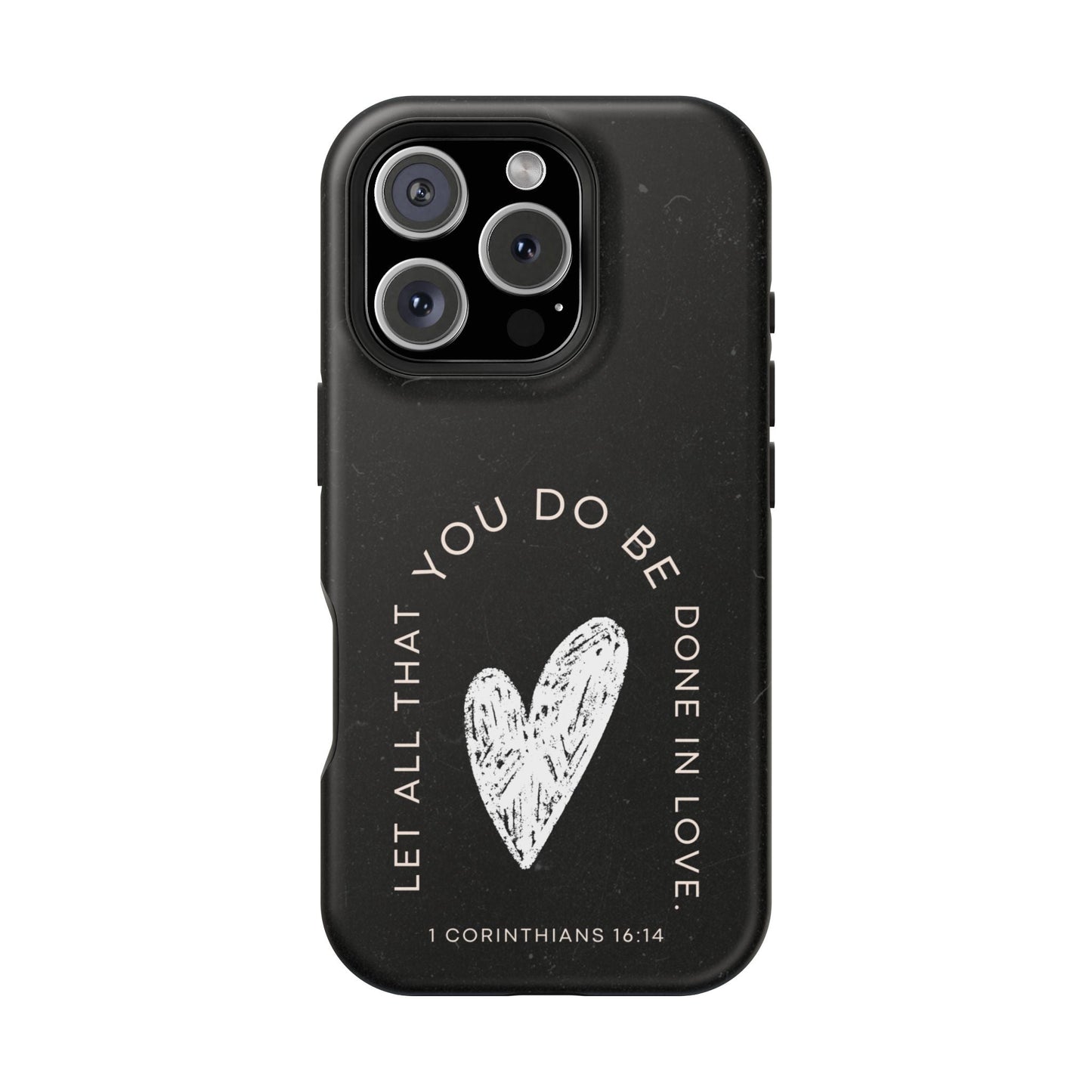 Let All That You Do Be Done in Love – 1 Corinthians 16:14 MagSafe iPhone Case - BOGO Cases