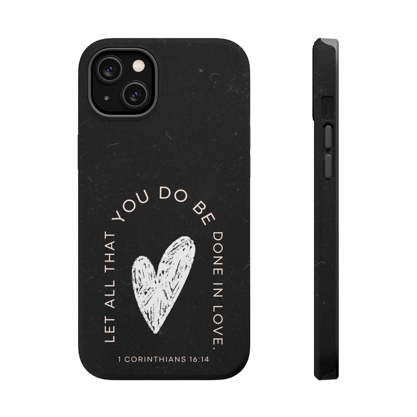 Let All That You Do Be Done in Love – 1 Corinthians 16:14 MagSafe iPhone Case - BOGO Cases