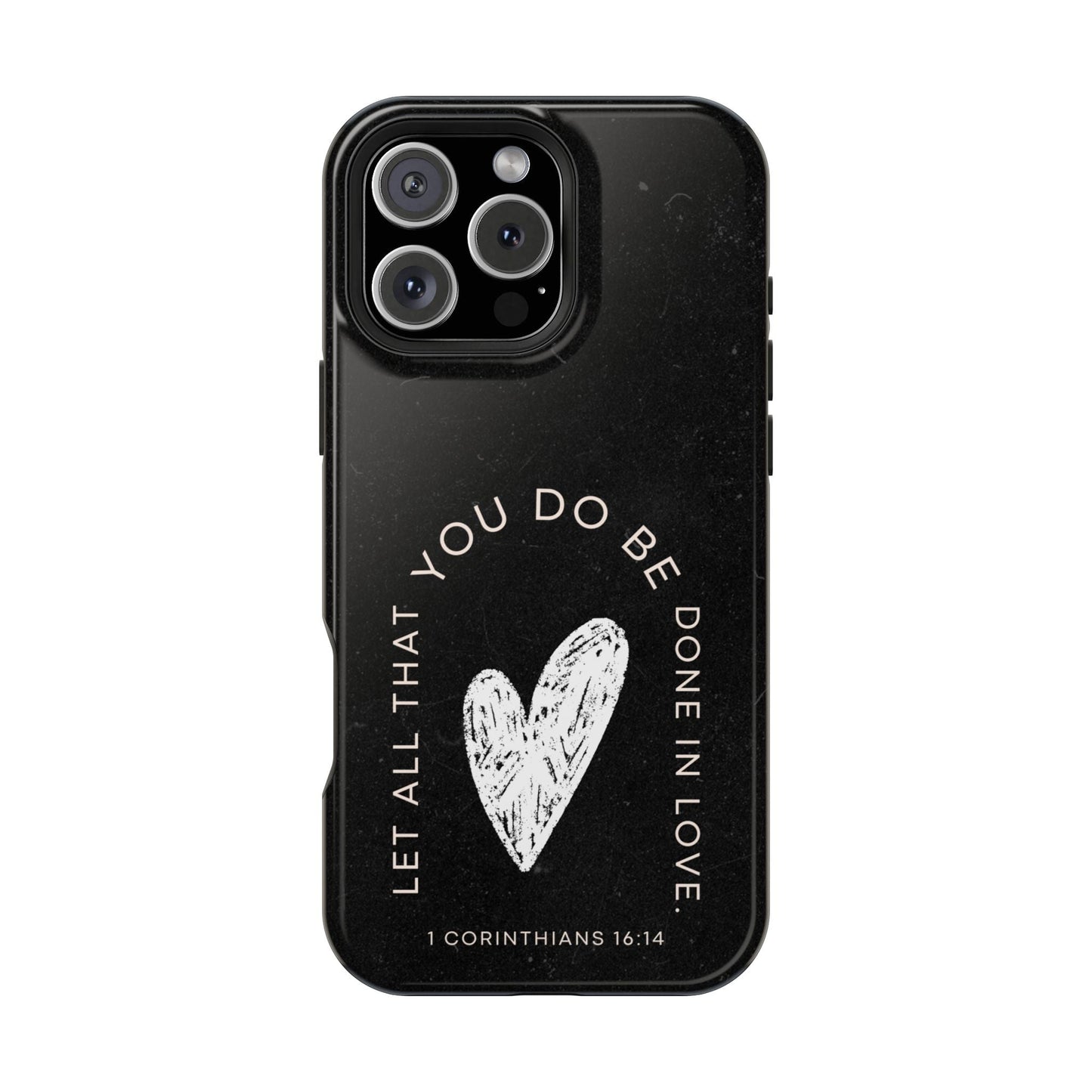Let All That You Do Be Done in Love – 1 Corinthians 16:14 MagSafe iPhone Case - BOGO Cases