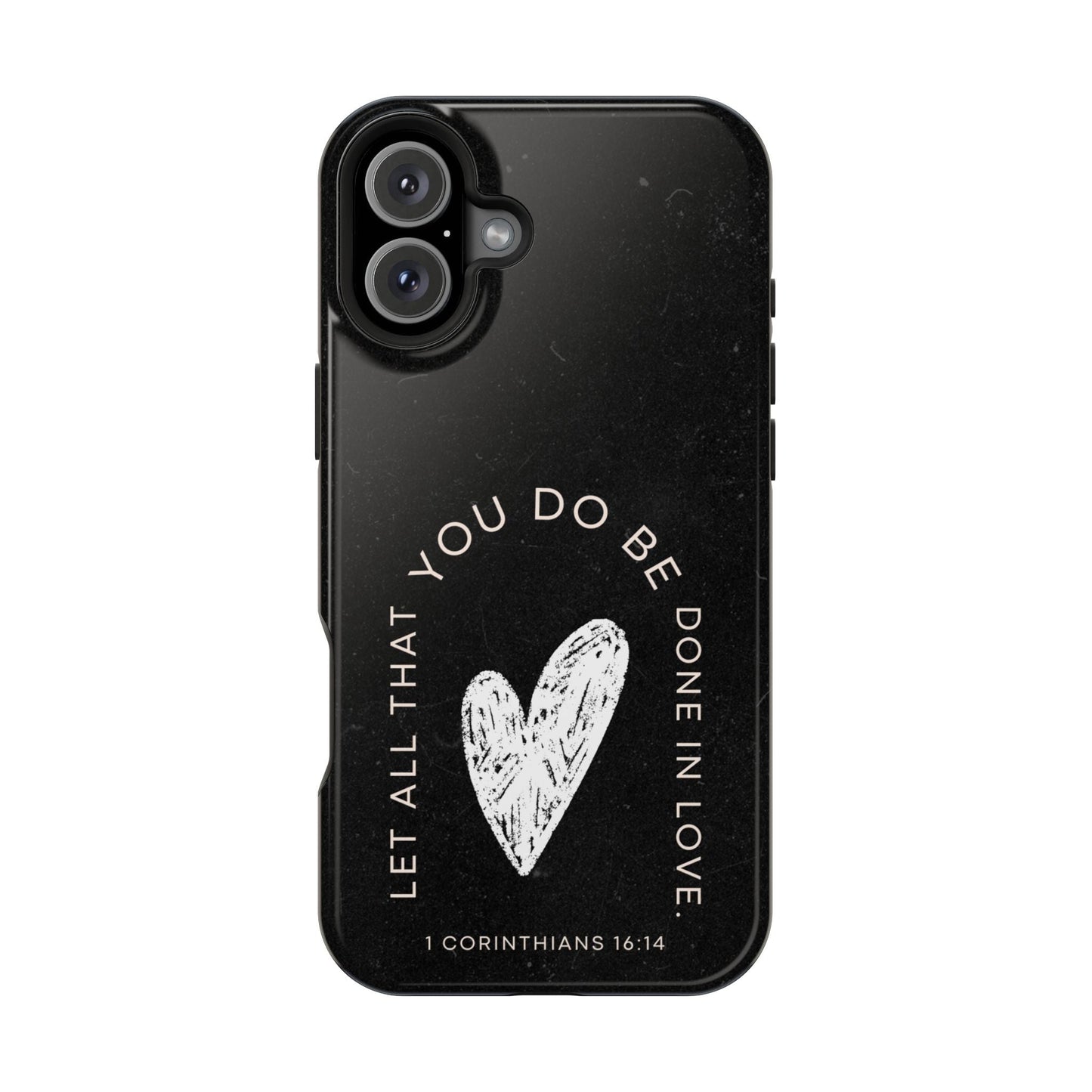Let All That You Do Be Done in Love – 1 Corinthians 16:14 MagSafe iPhone Case - BOGO Cases