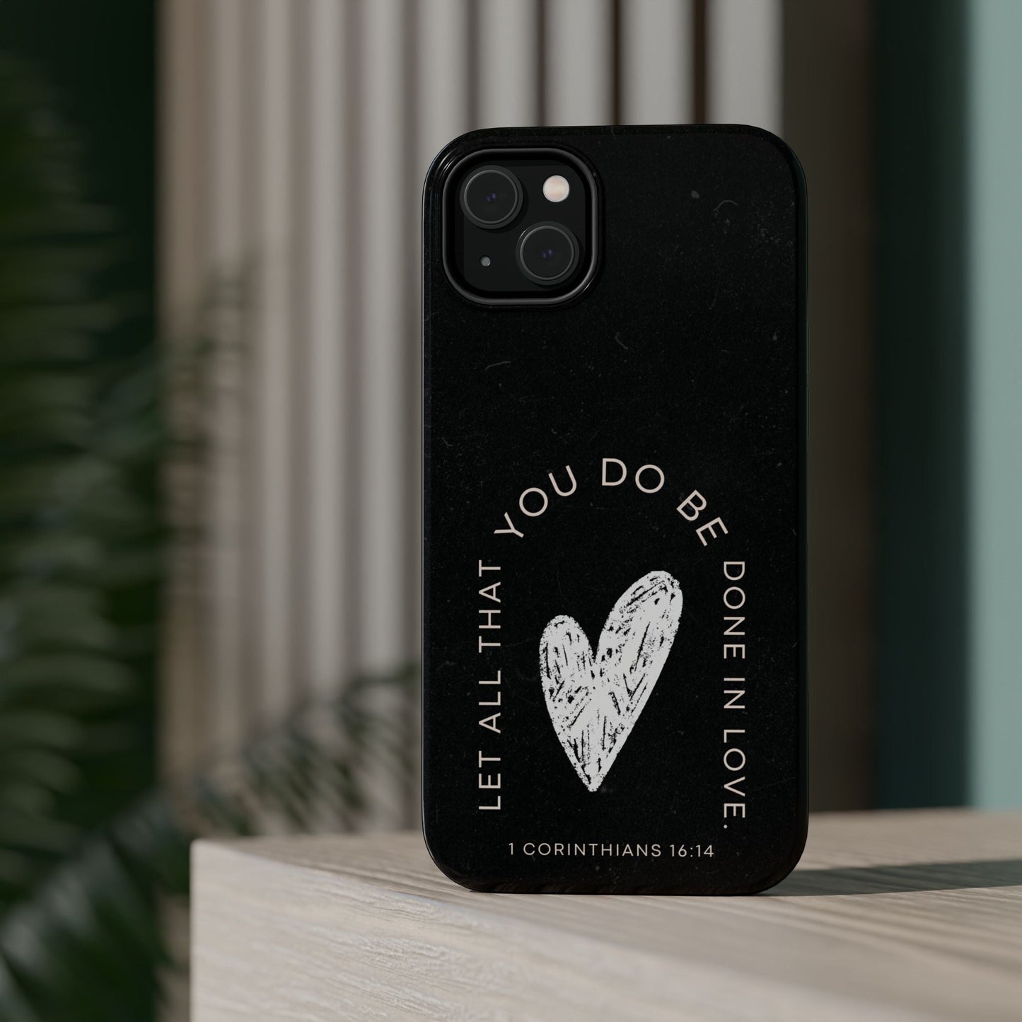 Let All That You Do Be Done in Love – 1 Corinthians 16:14 MagSafe iPhone Case - BOGO Cases