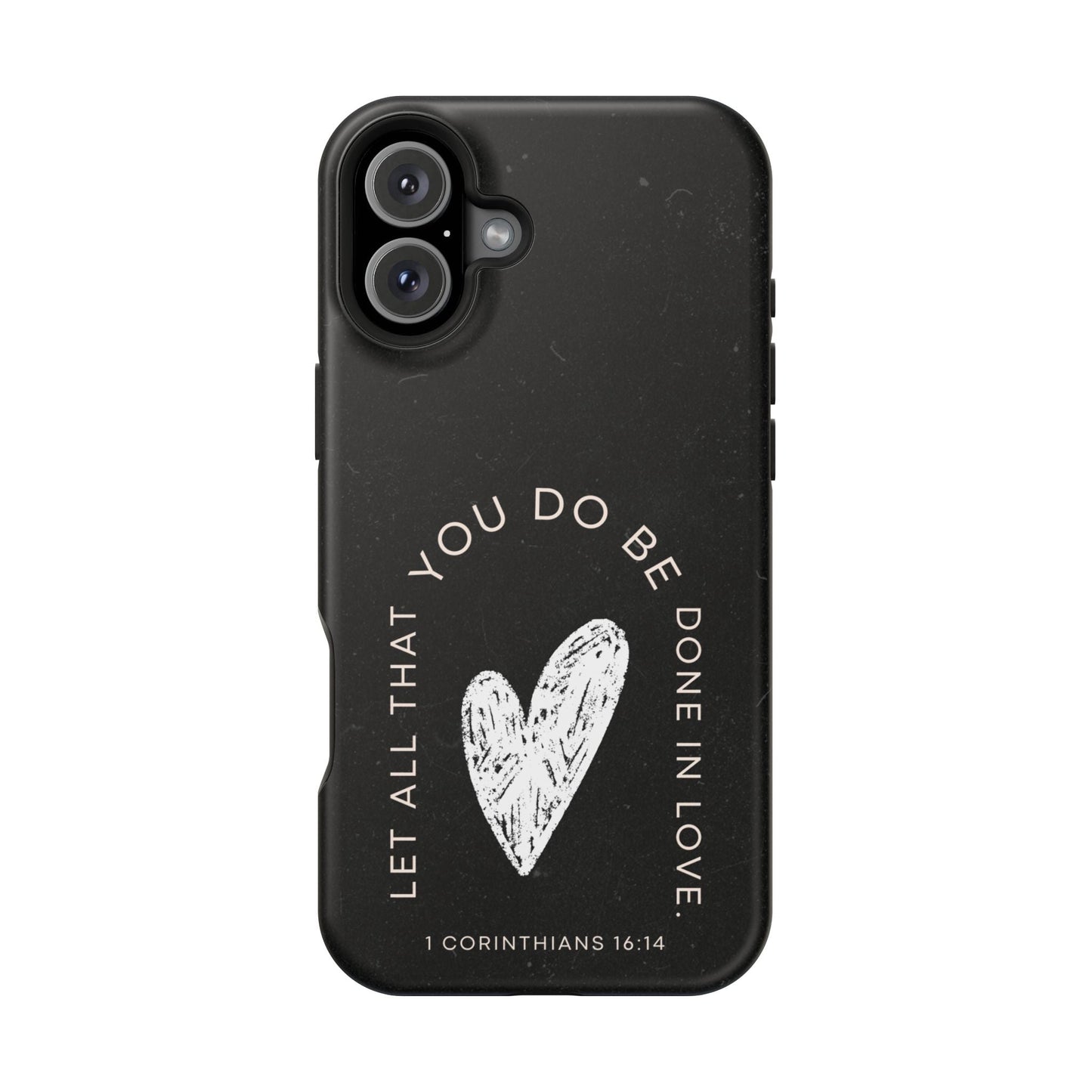 Let All That You Do Be Done in Love – 1 Corinthians 16:14 MagSafe iPhone Case - BOGO Cases