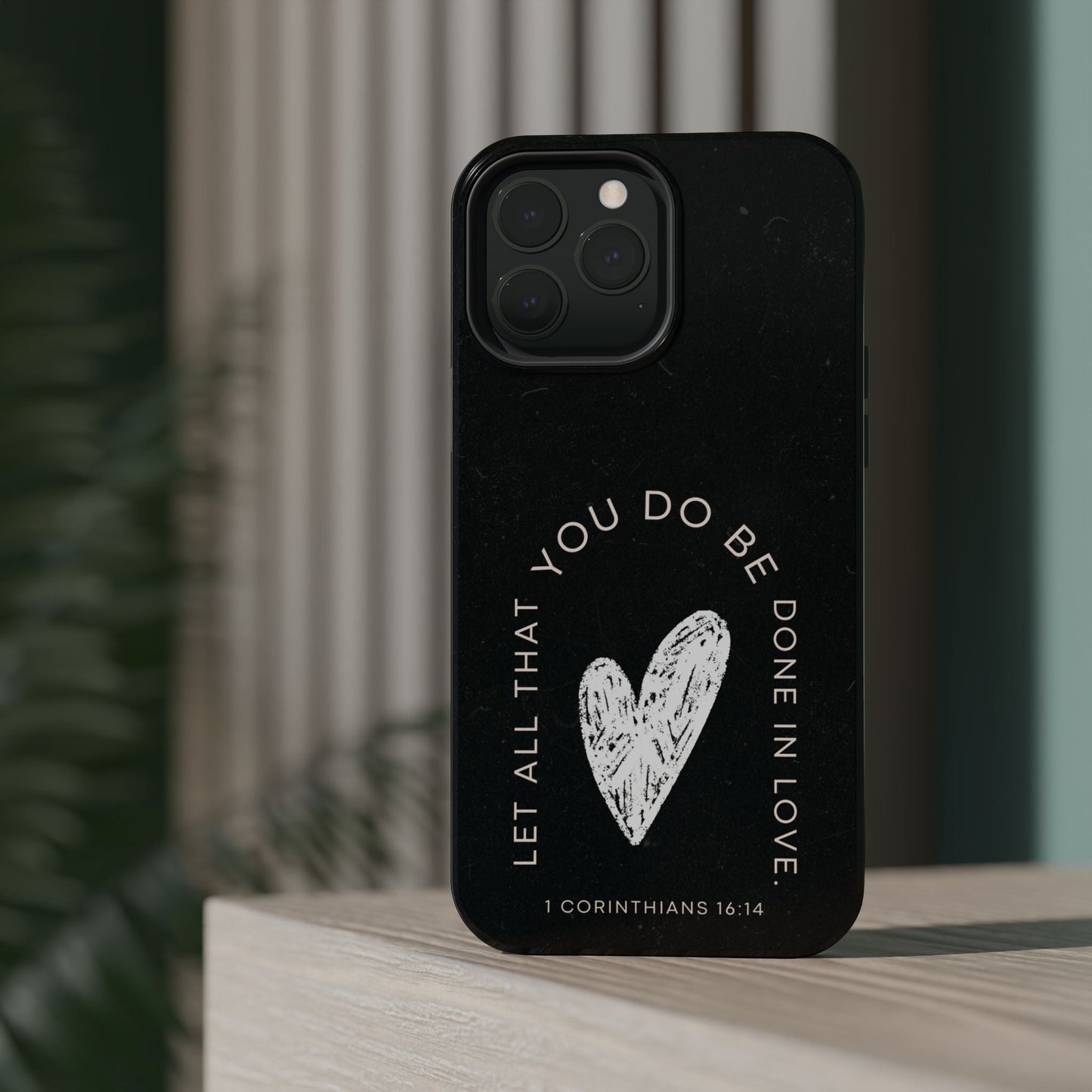 Let All That You Do Be Done in Love – 1 Corinthians 16:14 MagSafe iPhone Case - BOGO Cases