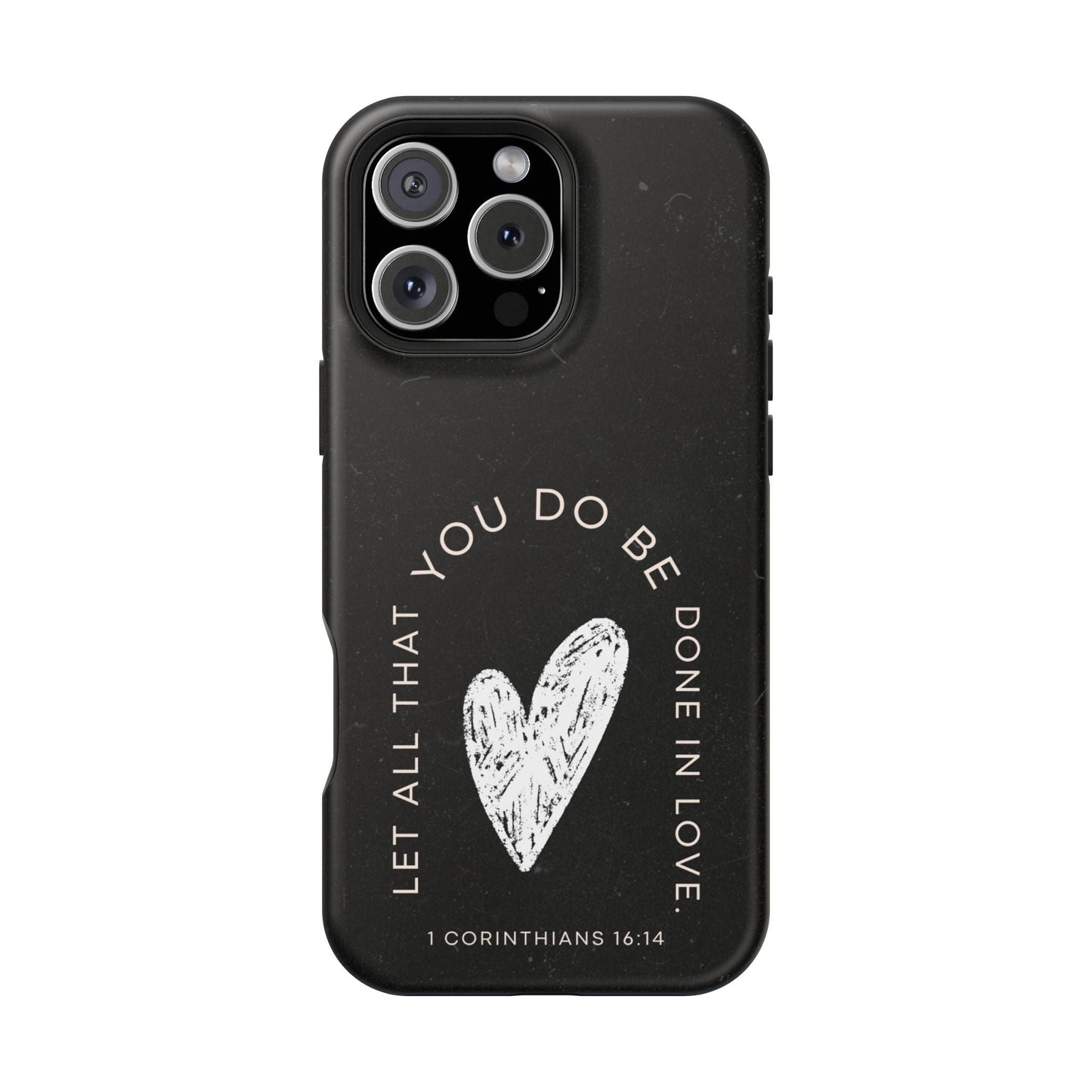 Let All That You Do Be Done in Love – 1 Corinthians 16:14 MagSafe iPhone Case - BOGO Cases