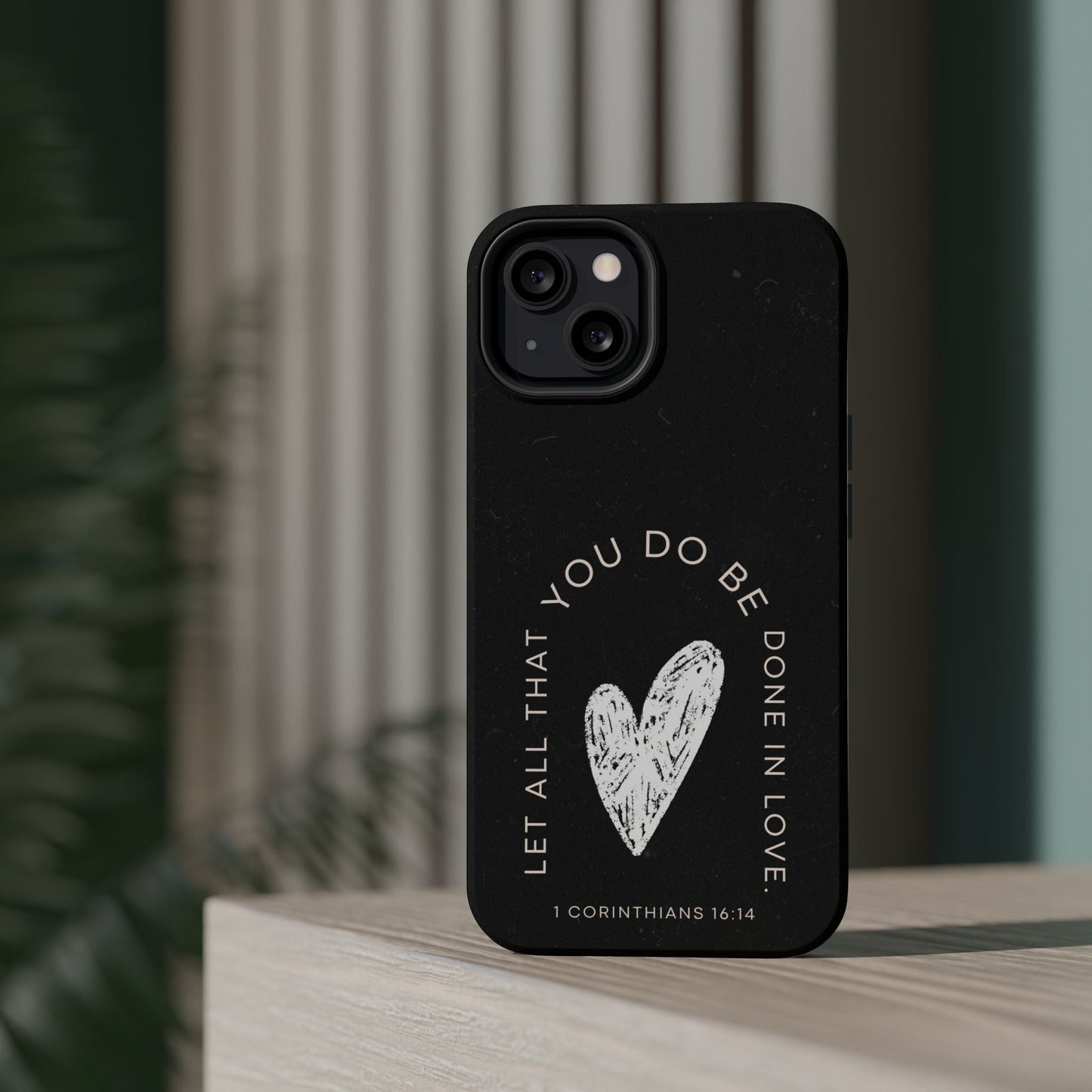 Let All That You Do Be Done in Love – 1 Corinthians 16:14 MagSafe iPhone Case - BOGO Cases