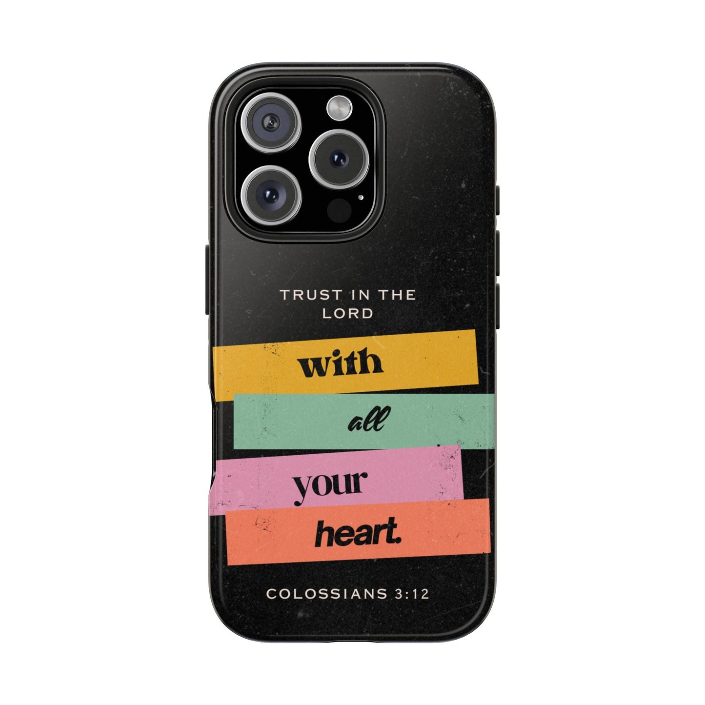 Trust in the Lord – Colossians 3:12 iPhone Series Case - BOGO Cases