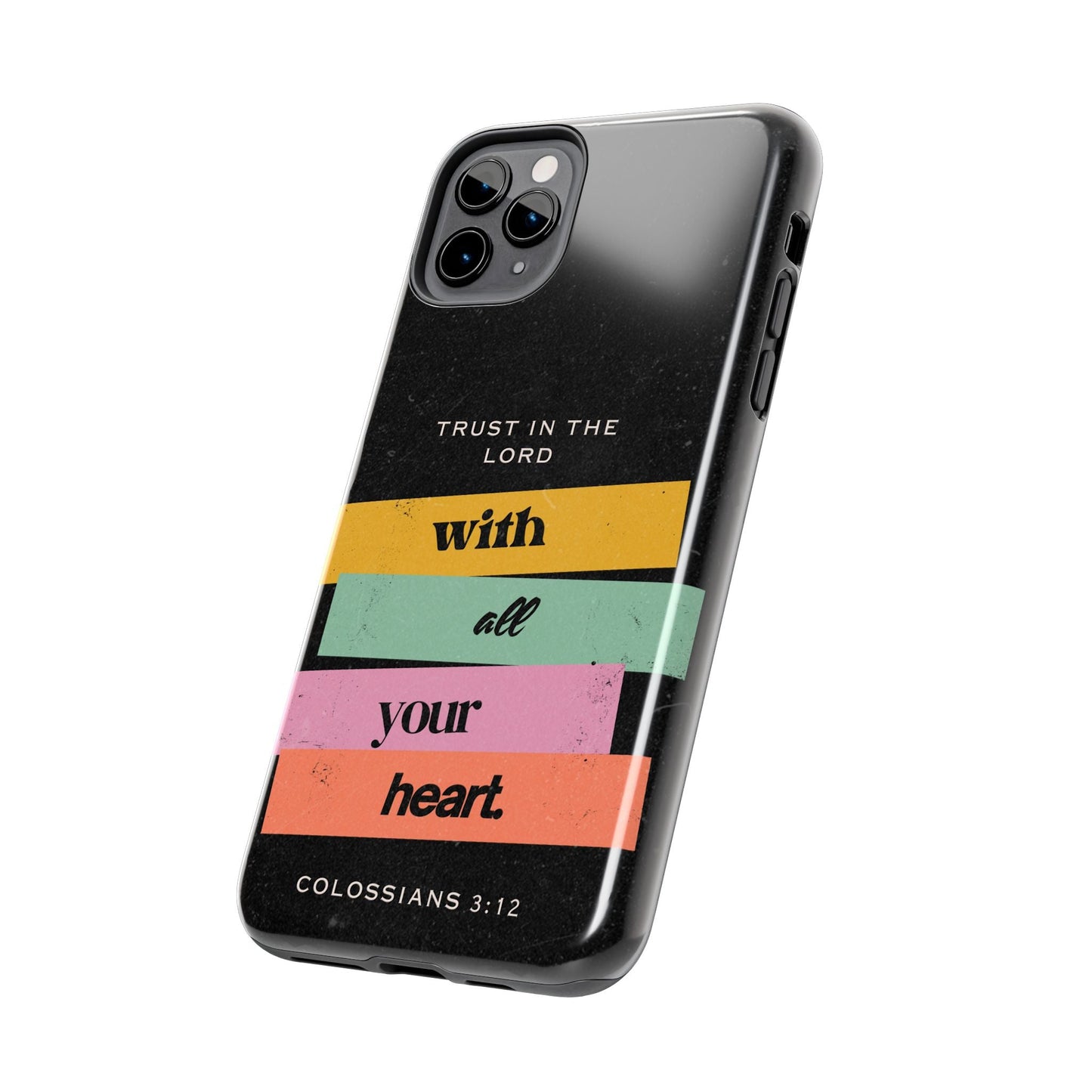 Trust in the Lord – Colossians 3:12 iPhone Series Case - BOGO Cases