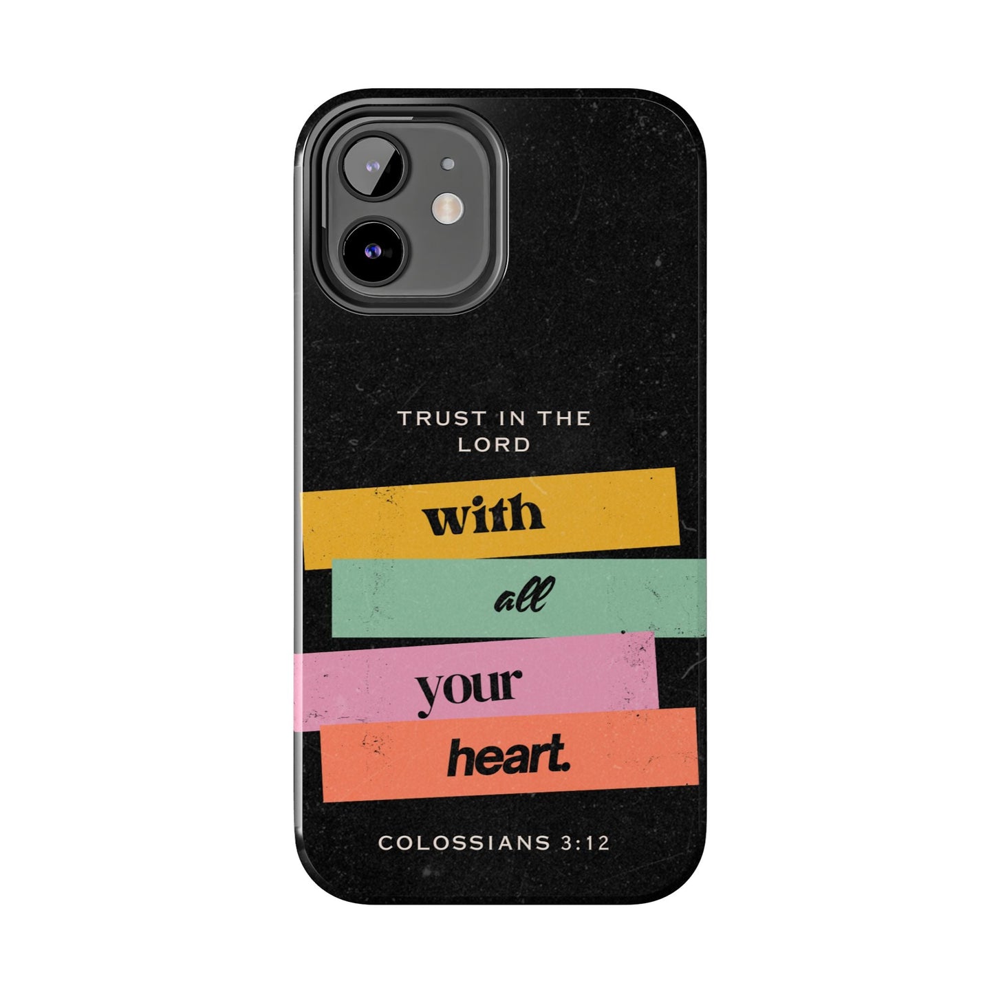 Trust in the Lord – Colossians 3:12 iPhone Series Case - BOGO Cases