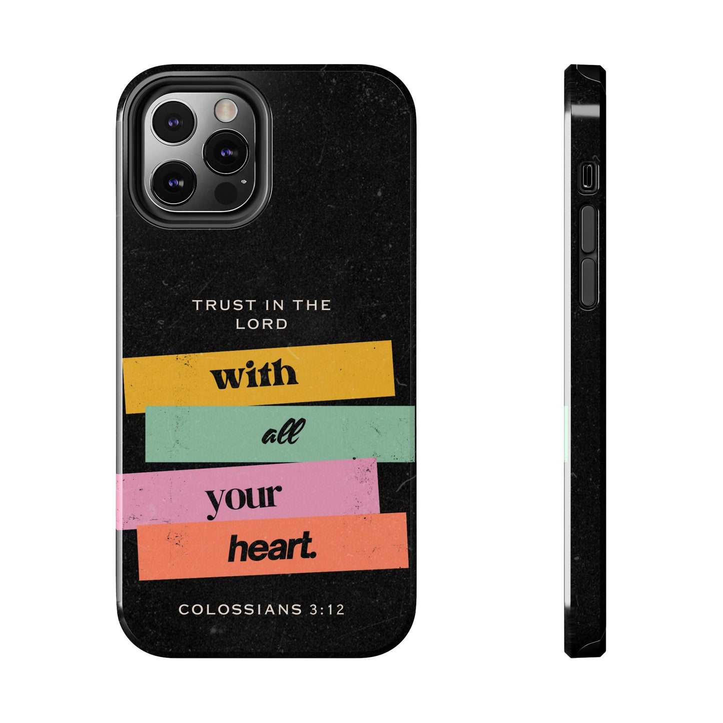 Trust in the Lord – Colossians 3:12 iPhone Series Case - BOGO Cases