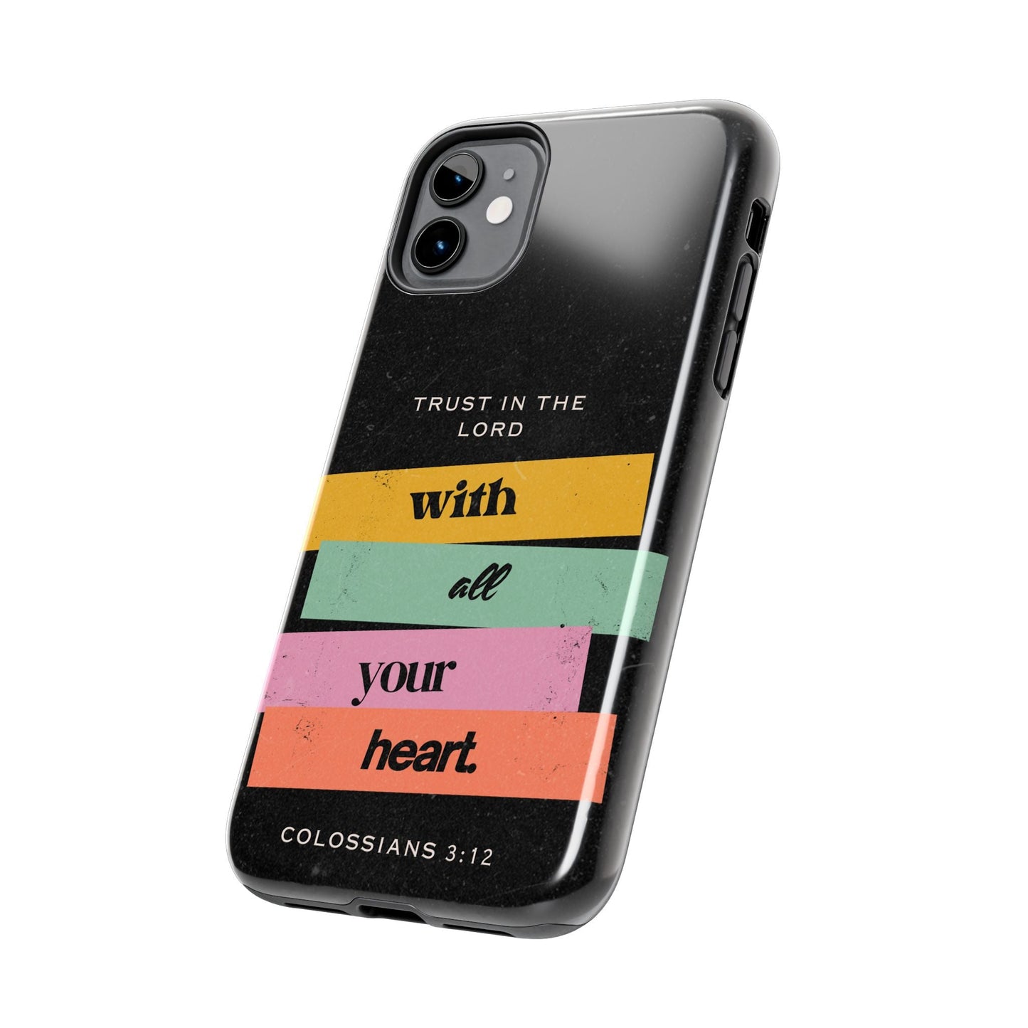 Trust in the Lord – Colossians 3:12 iPhone Series Case - BOGO Cases