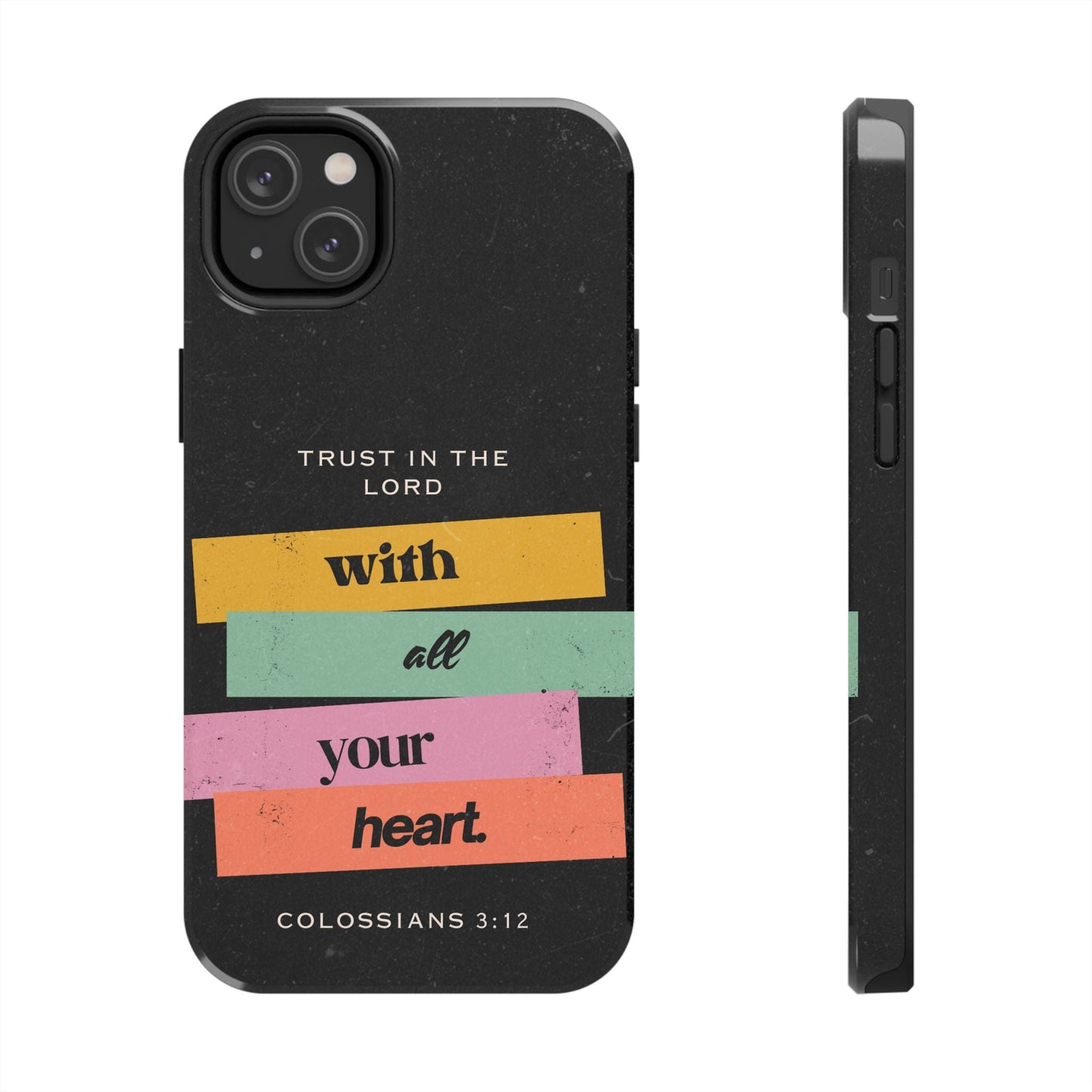 Trust in the Lord – Colossians 3:12 iPhone Series Case - BOGO Cases