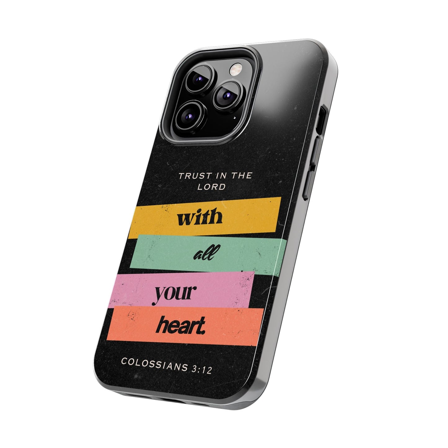 Trust in the Lord – Colossians 3:12 iPhone Series Case - BOGO Cases