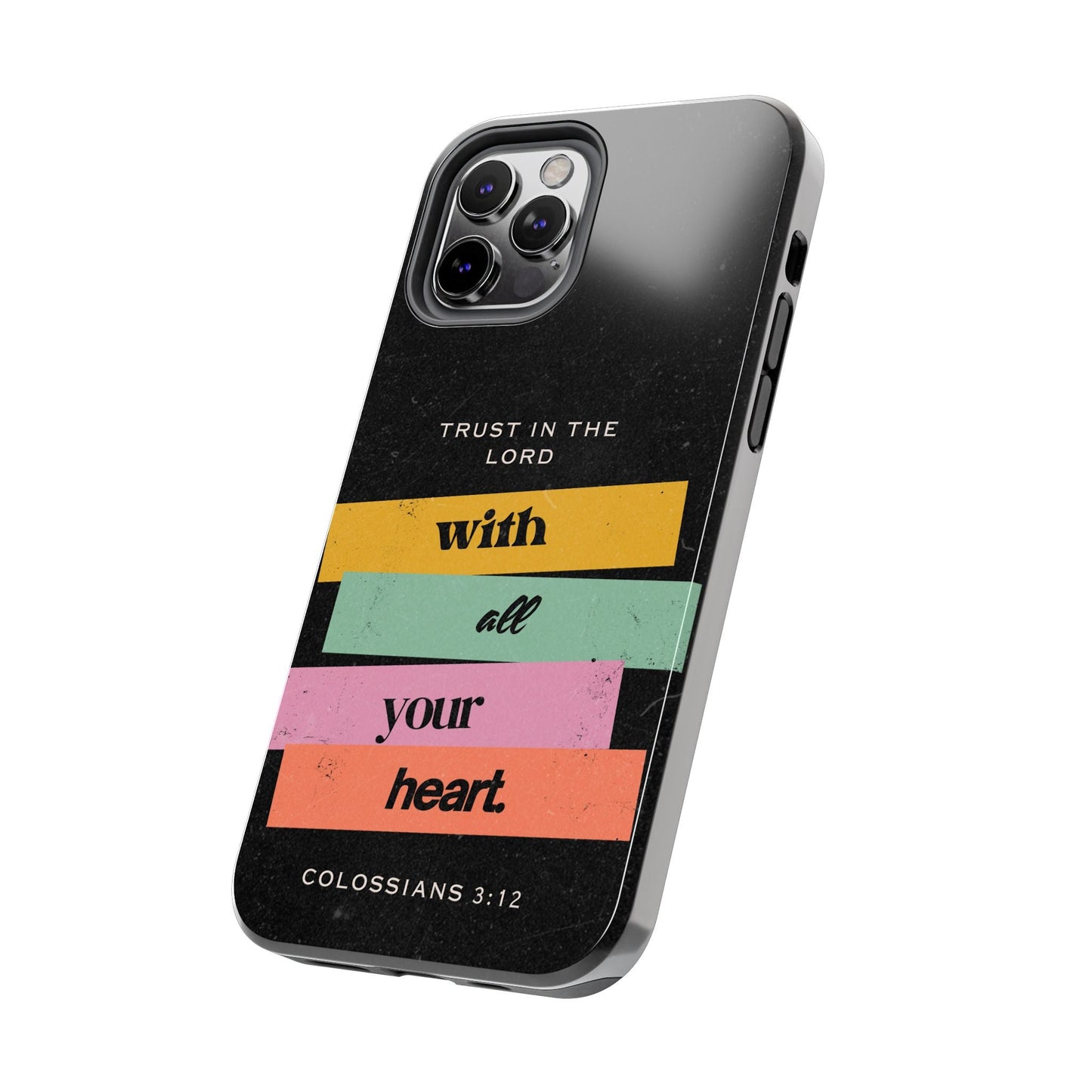 Trust in the Lord – Colossians 3:12 iPhone Series Case - BOGO Cases