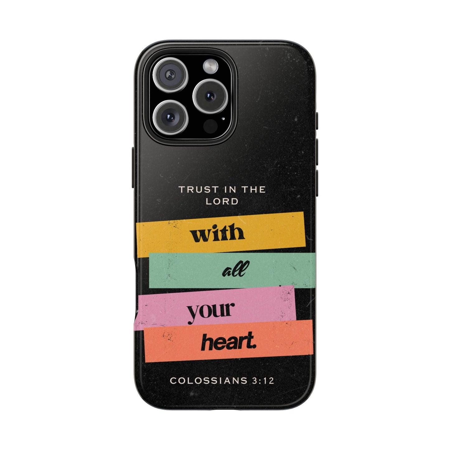 Trust in the Lord – Colossians 3:12 iPhone Series Case - BOGO Cases
