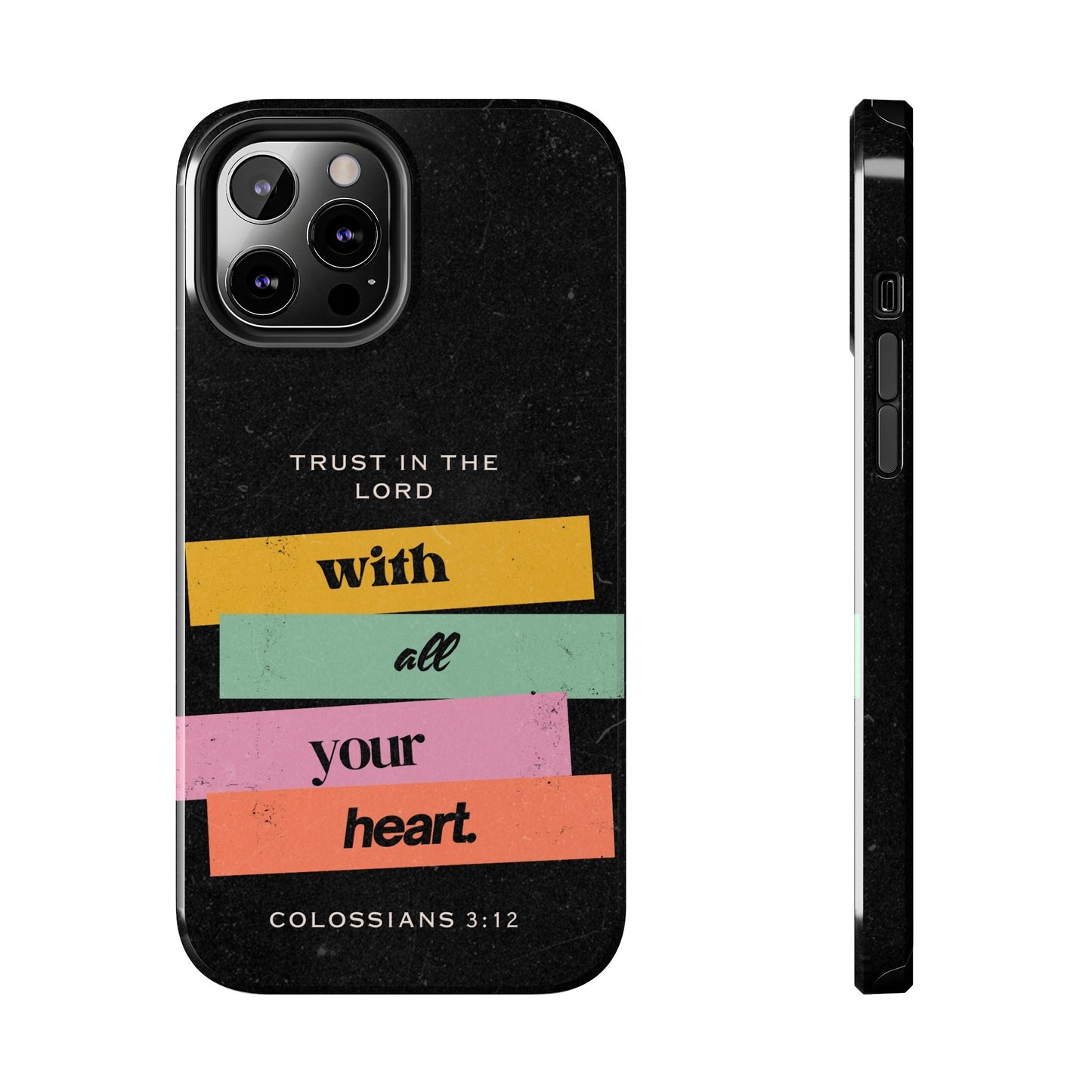 Trust in the Lord – Colossians 3:12 iPhone Series Case - BOGO Cases