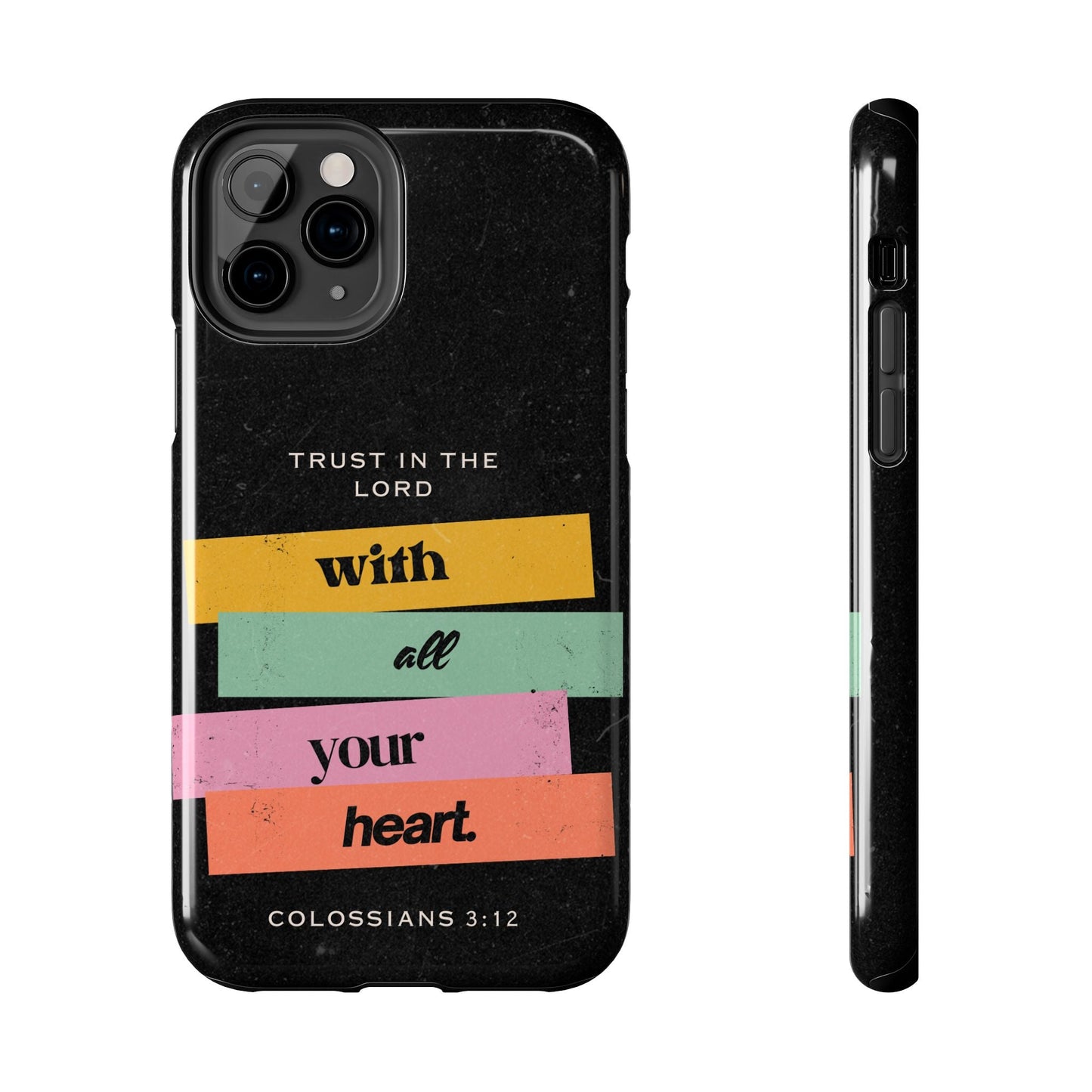 Trust in the Lord – Colossians 3:12 iPhone Series Case - BOGO Cases