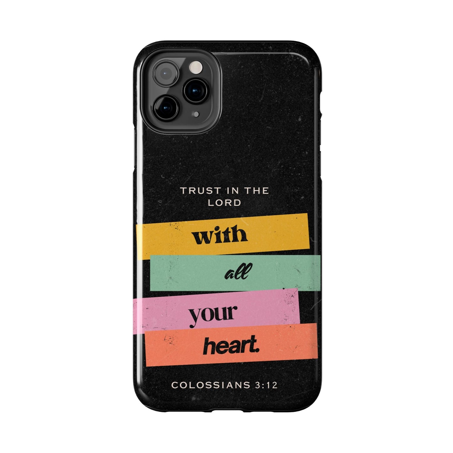 Trust in the Lord – Colossians 3:12 iPhone Series Case - BOGO Cases