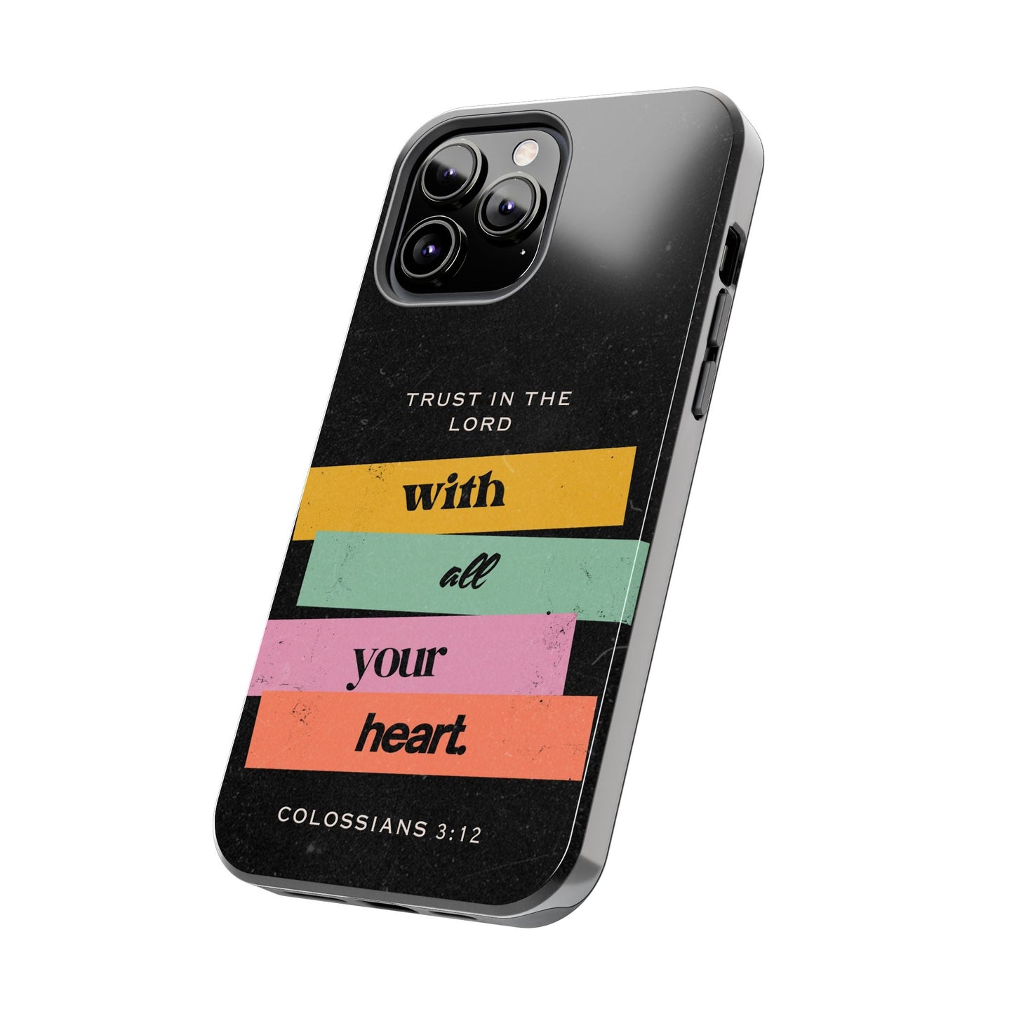 Trust in the Lord – Colossians 3:12 iPhone Series Case - BOGO Cases