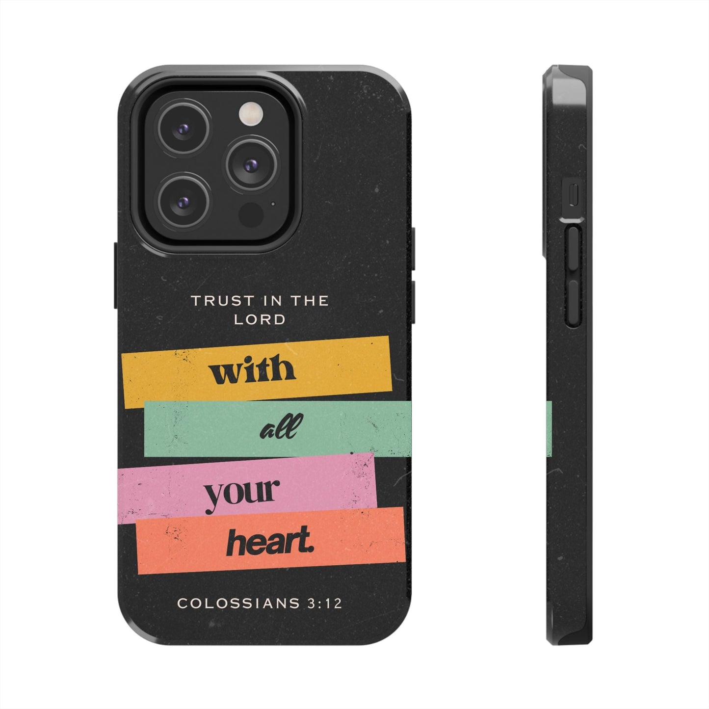 Trust in the Lord – Colossians 3:12 iPhone Series Case - BOGO Cases