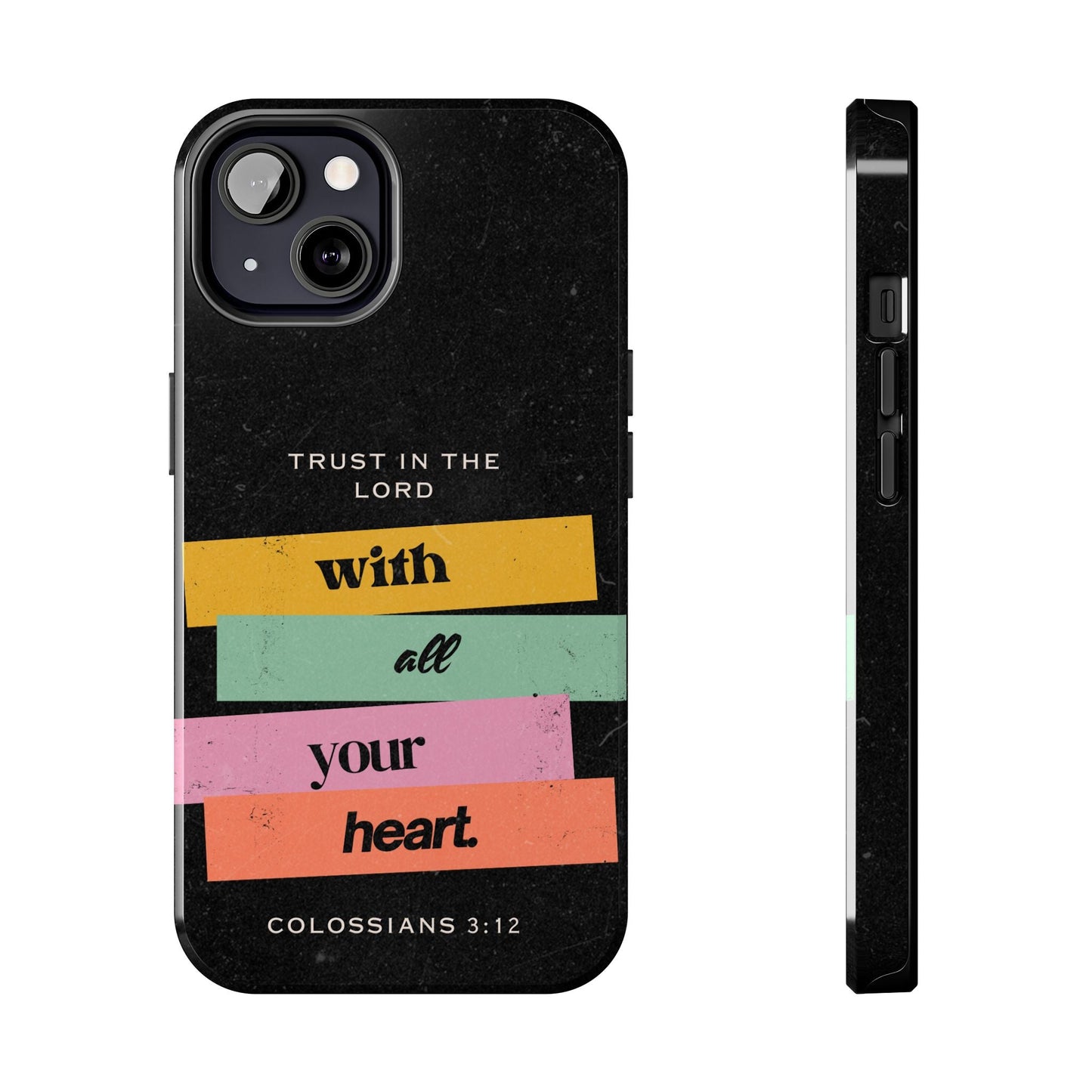 Trust in the Lord – Colossians 3:12 iPhone Series Case - BOGO Cases