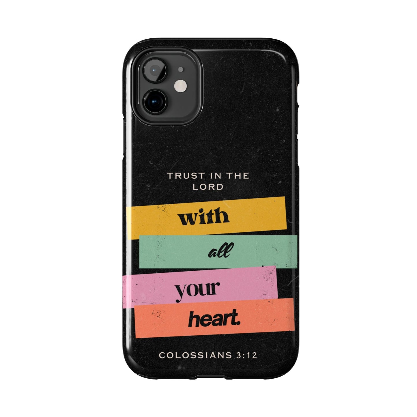 Trust in the Lord – Colossians 3:12 iPhone Series Case - BOGO Cases