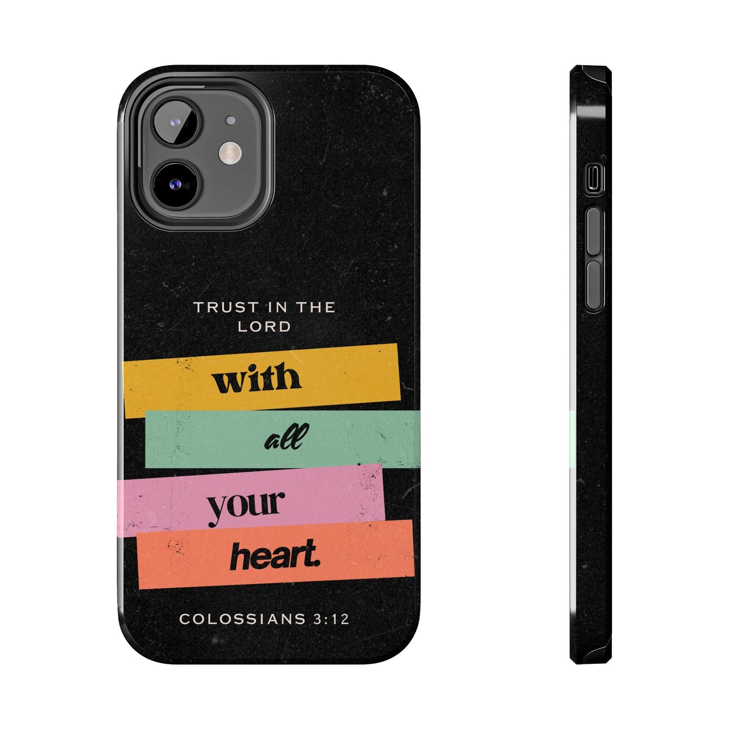 Trust in the Lord – Colossians 3:12 iPhone Series Case - BOGO Cases
