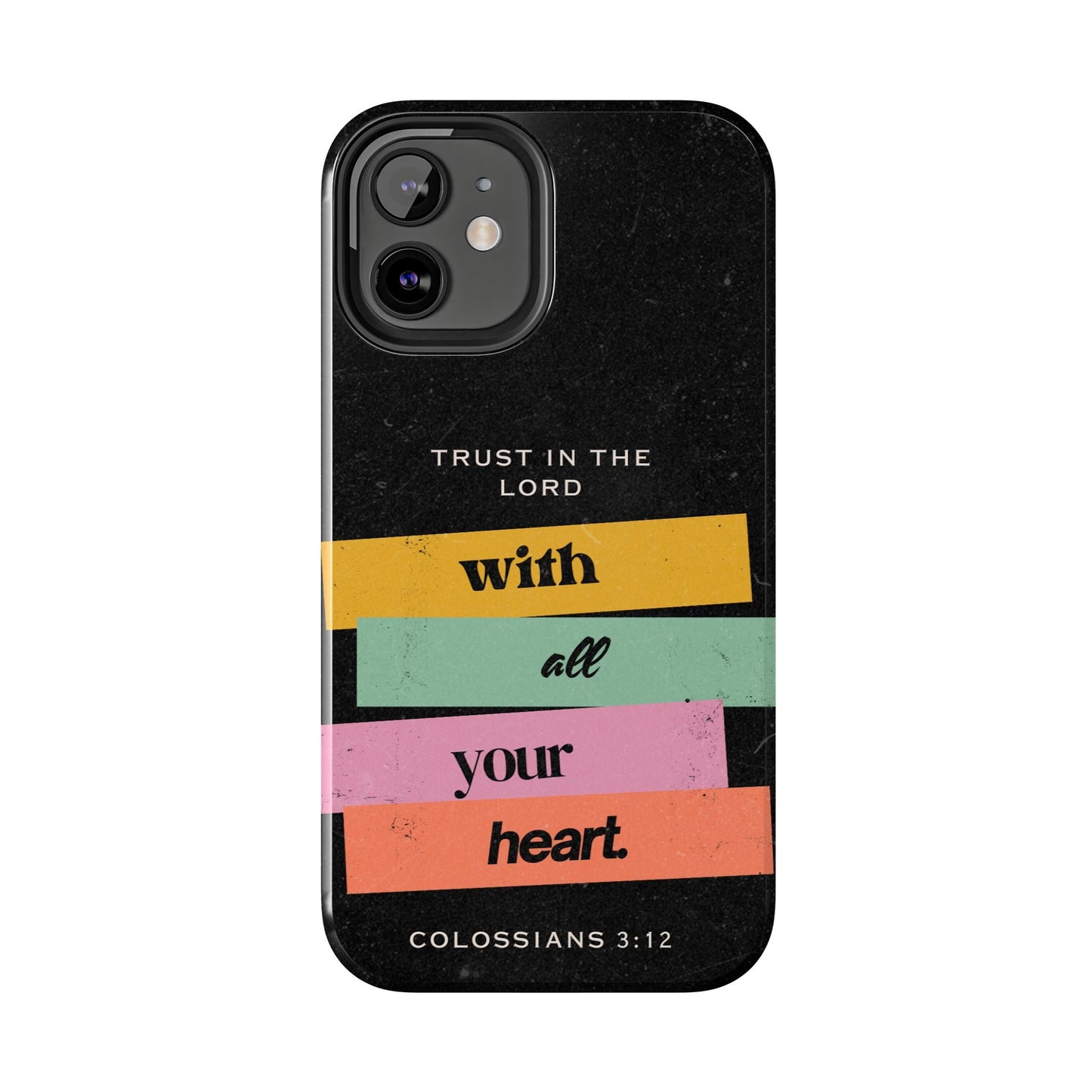 Trust in the Lord – Colossians 3:12 iPhone Series Case - BOGO Cases