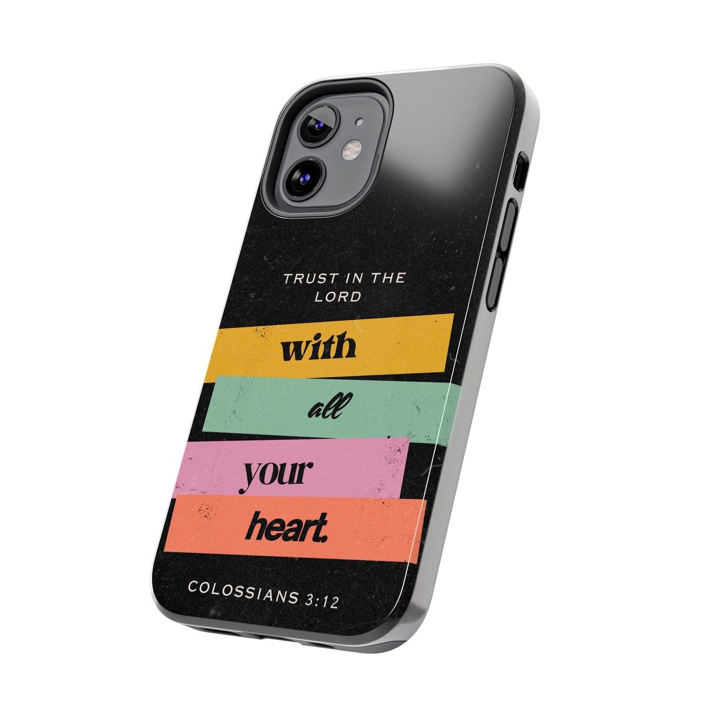 Trust in the Lord – Colossians 3:12 iPhone Series Case - BOGO Cases