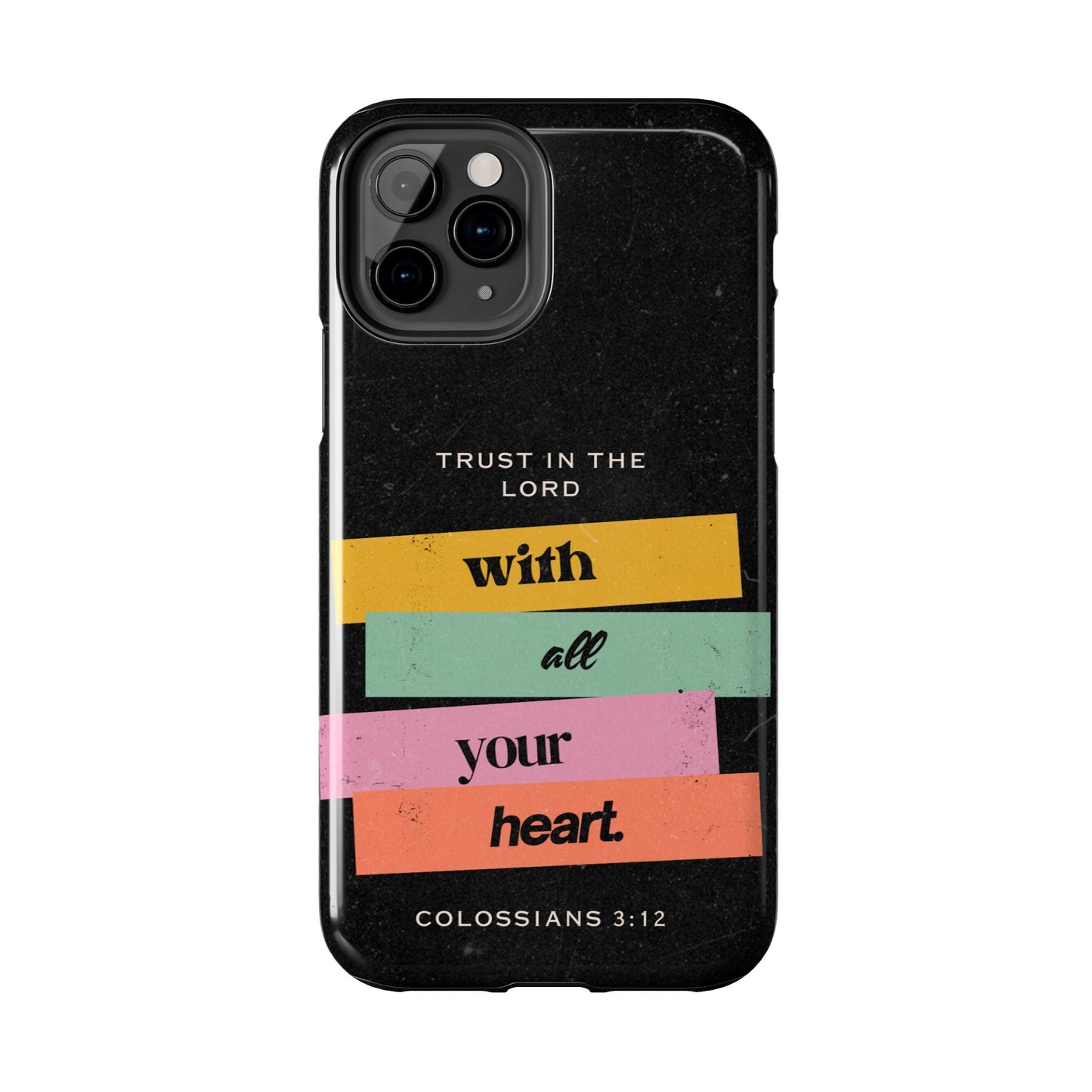 Trust in the Lord – Colossians 3:12 iPhone Series Case - BOGO Cases