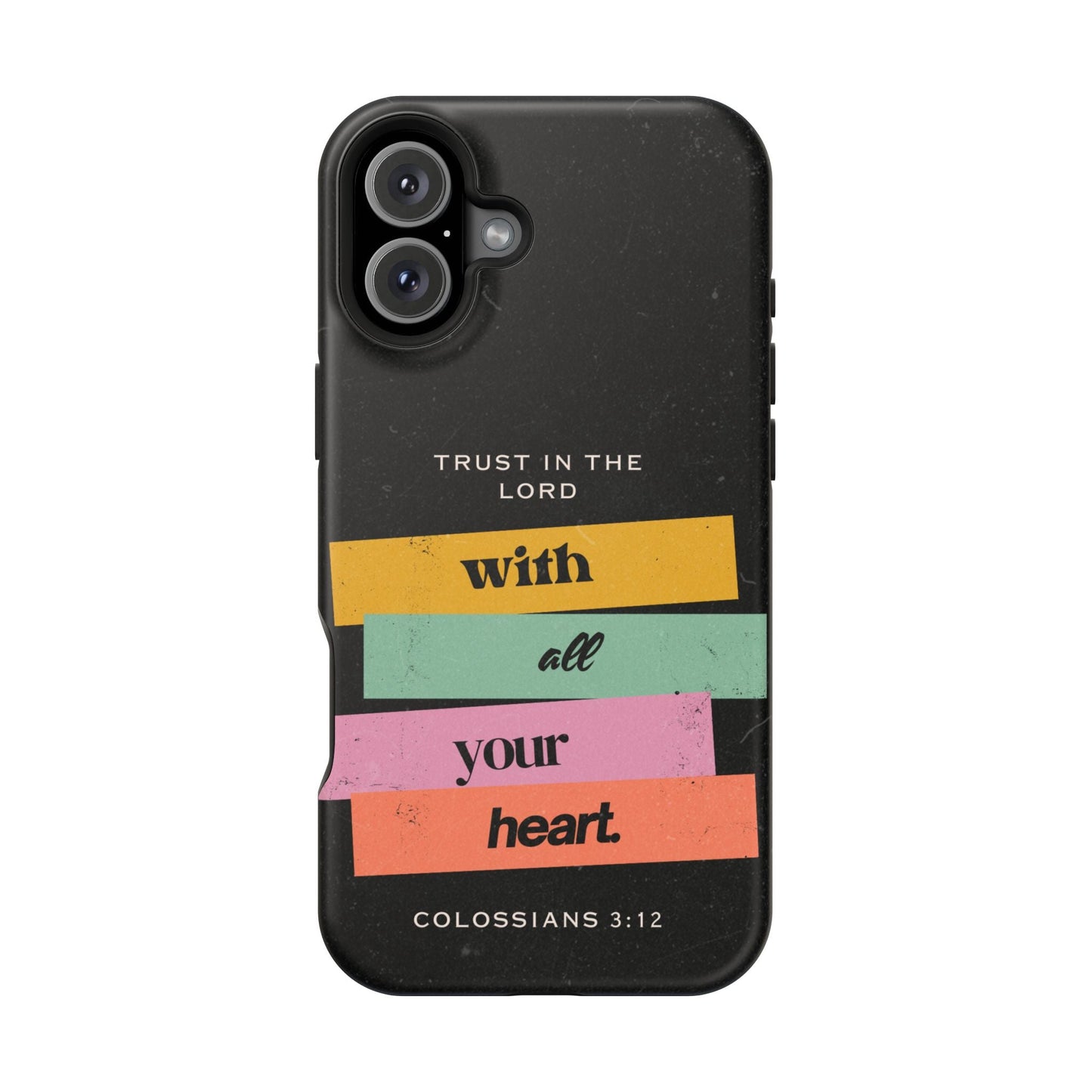 Trust in the Lord – Colossians 3:12 MagSafe iPhone Case - BOGO Cases