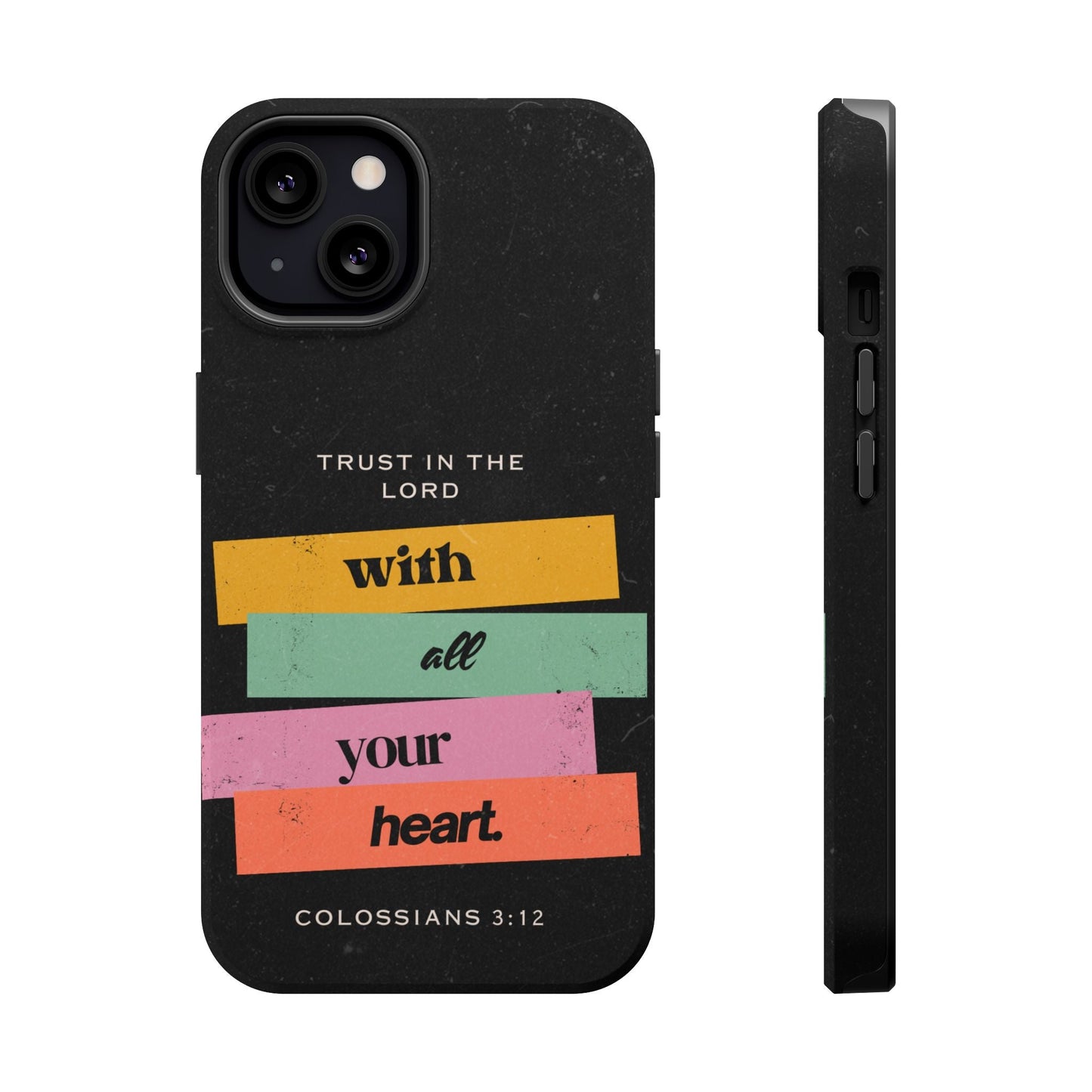 Trust in the Lord – Colossians 3:12 MagSafe iPhone Case - BOGO Cases