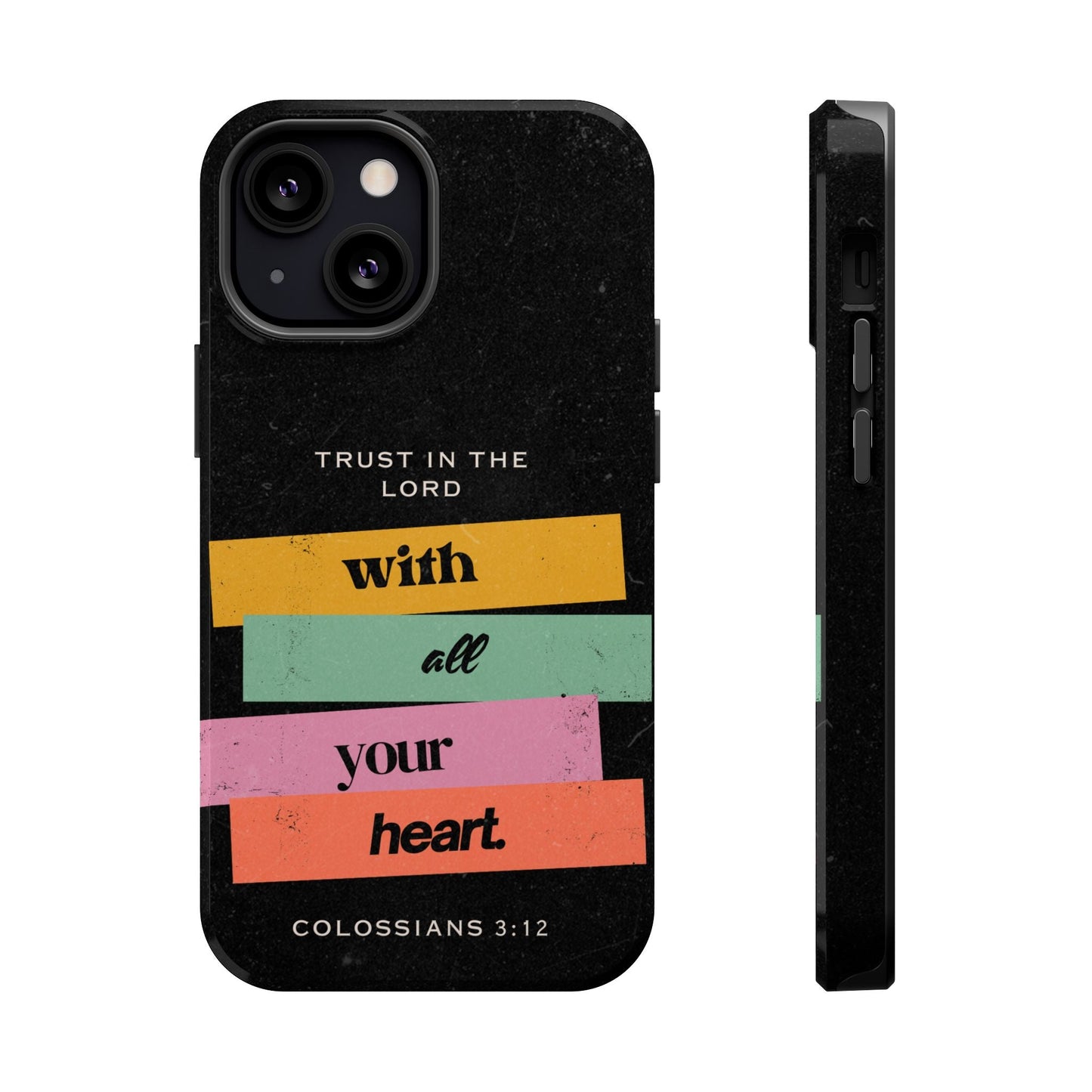 Trust in the Lord – Colossians 3:12 MagSafe iPhone Case - BOGO Cases