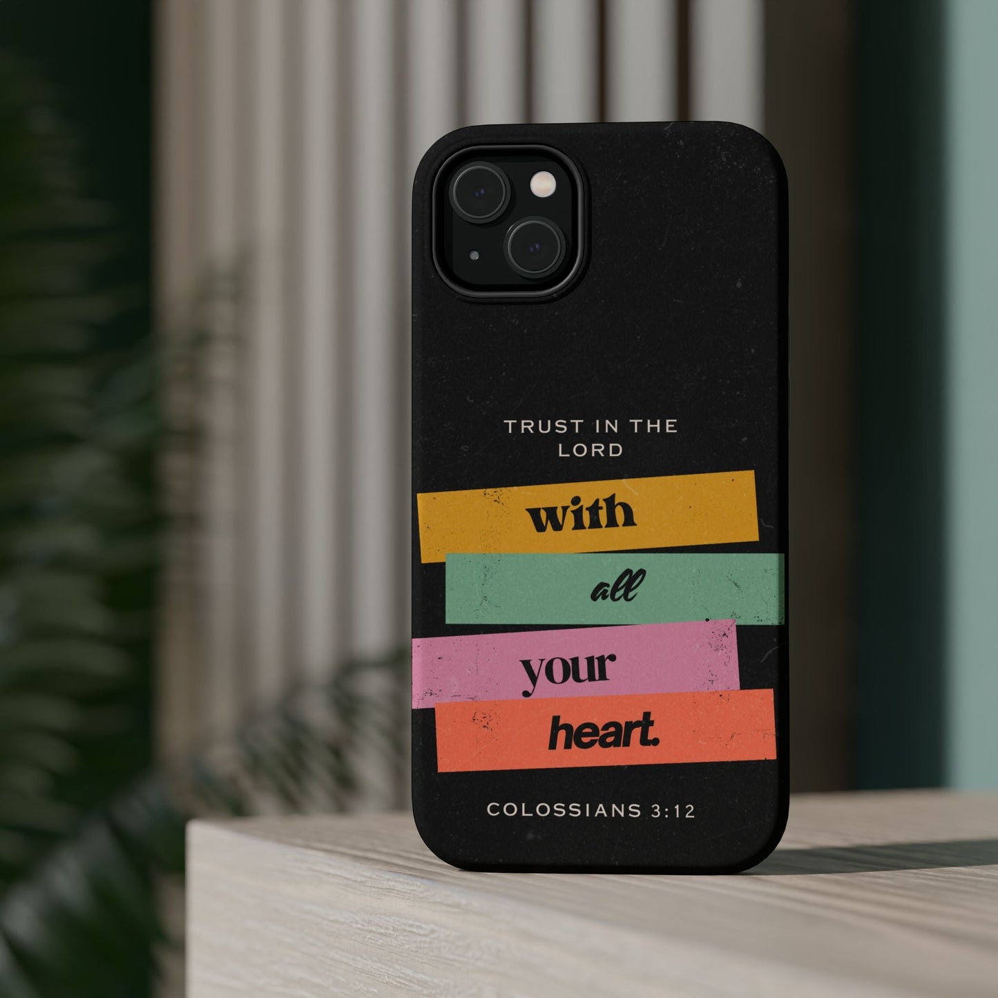 Trust in the Lord – Colossians 3:12 MagSafe iPhone Case - BOGO Cases