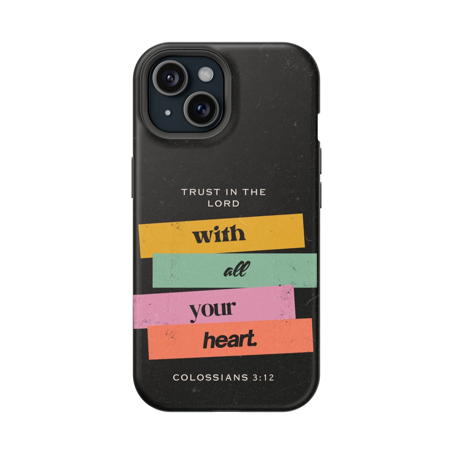 Trust in the Lord – Colossians 3:12 MagSafe iPhone Case - BOGO Cases