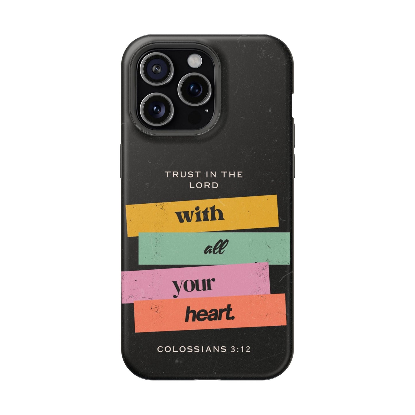 Trust in the Lord – Colossians 3:12 MagSafe iPhone Case - BOGO Cases