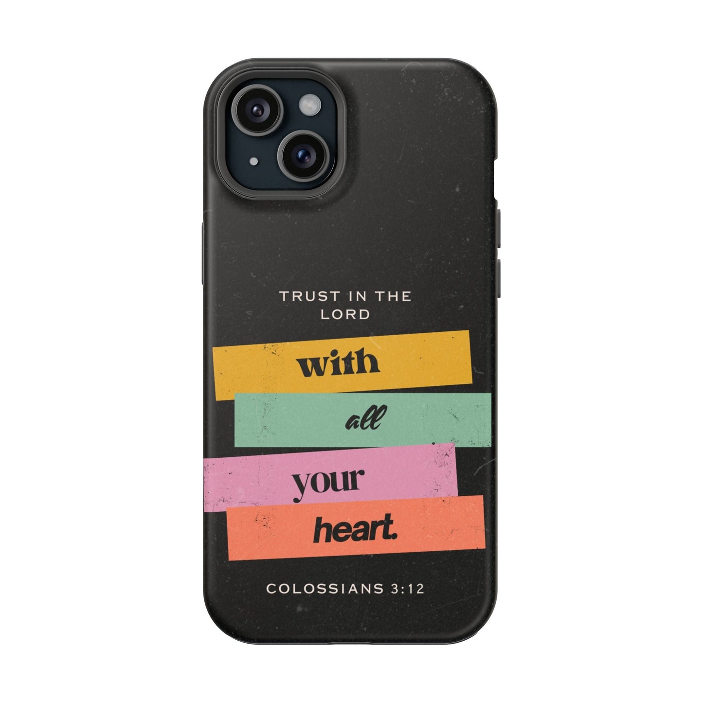 Trust in the Lord – Colossians 3:12 MagSafe iPhone Case - BOGO Cases