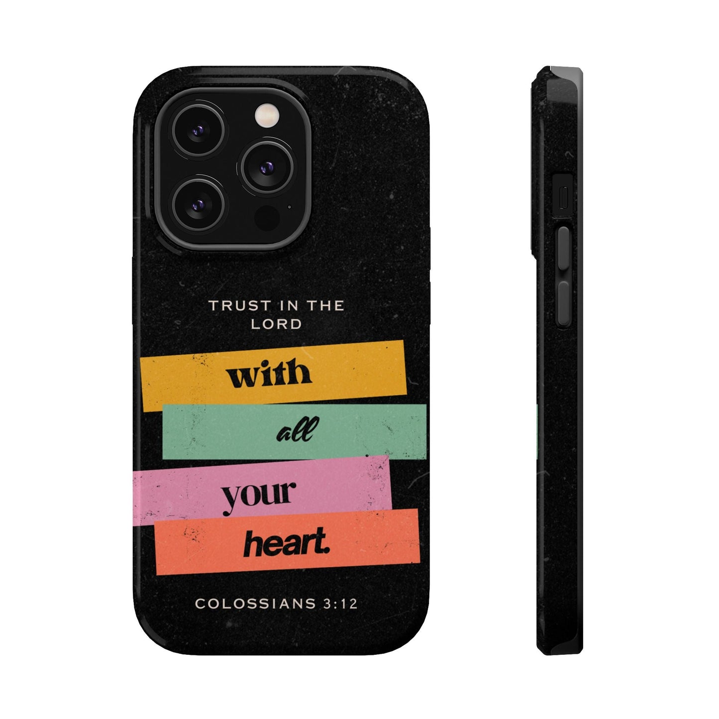 Trust in the Lord – Colossians 3:12 MagSafe iPhone Case - BOGO Cases