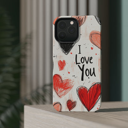 Romantic "I Love You" Heart Sketch - MagSafe Compatible Case