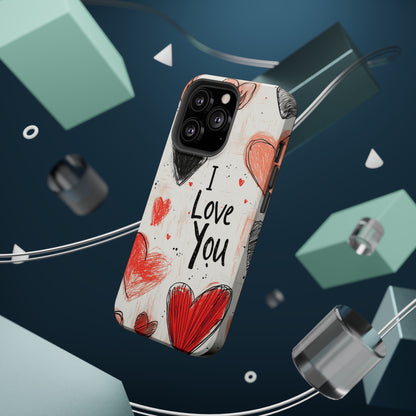 Romantic "I Love You" Heart Sketch - MagSafe Compatible Case