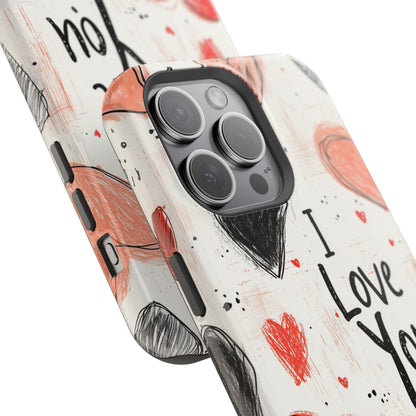 Romantic "I Love You" Heart Sketch - MagSafe Compatible Case