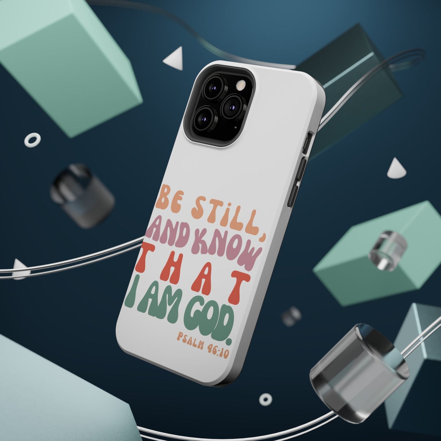Be Still and Know – Psalm 46:10 MagSafe iPhone Case - BOGO Cases