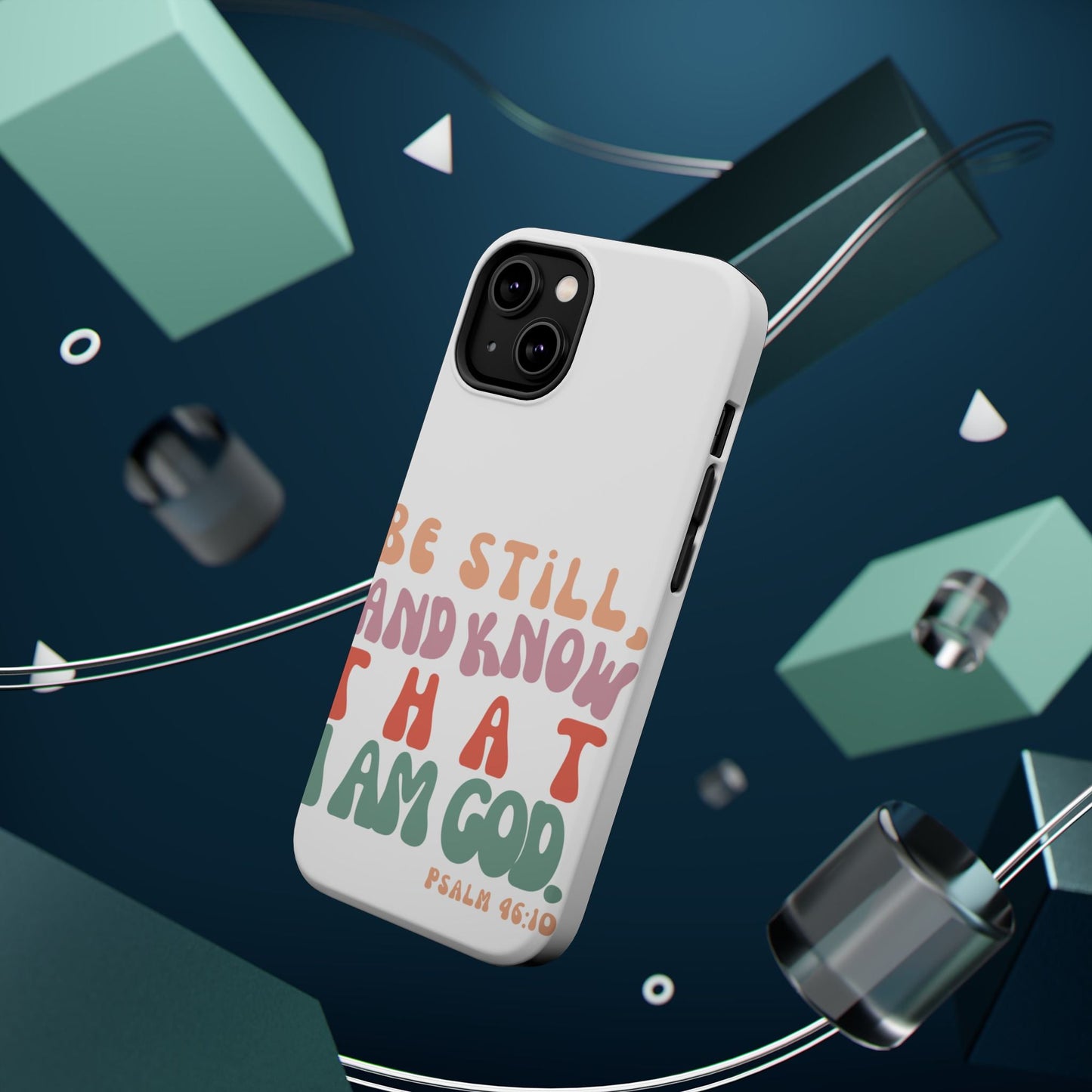 Be Still and Know – Psalm 46:10 MagSafe iPhone Case - BOGO Cases